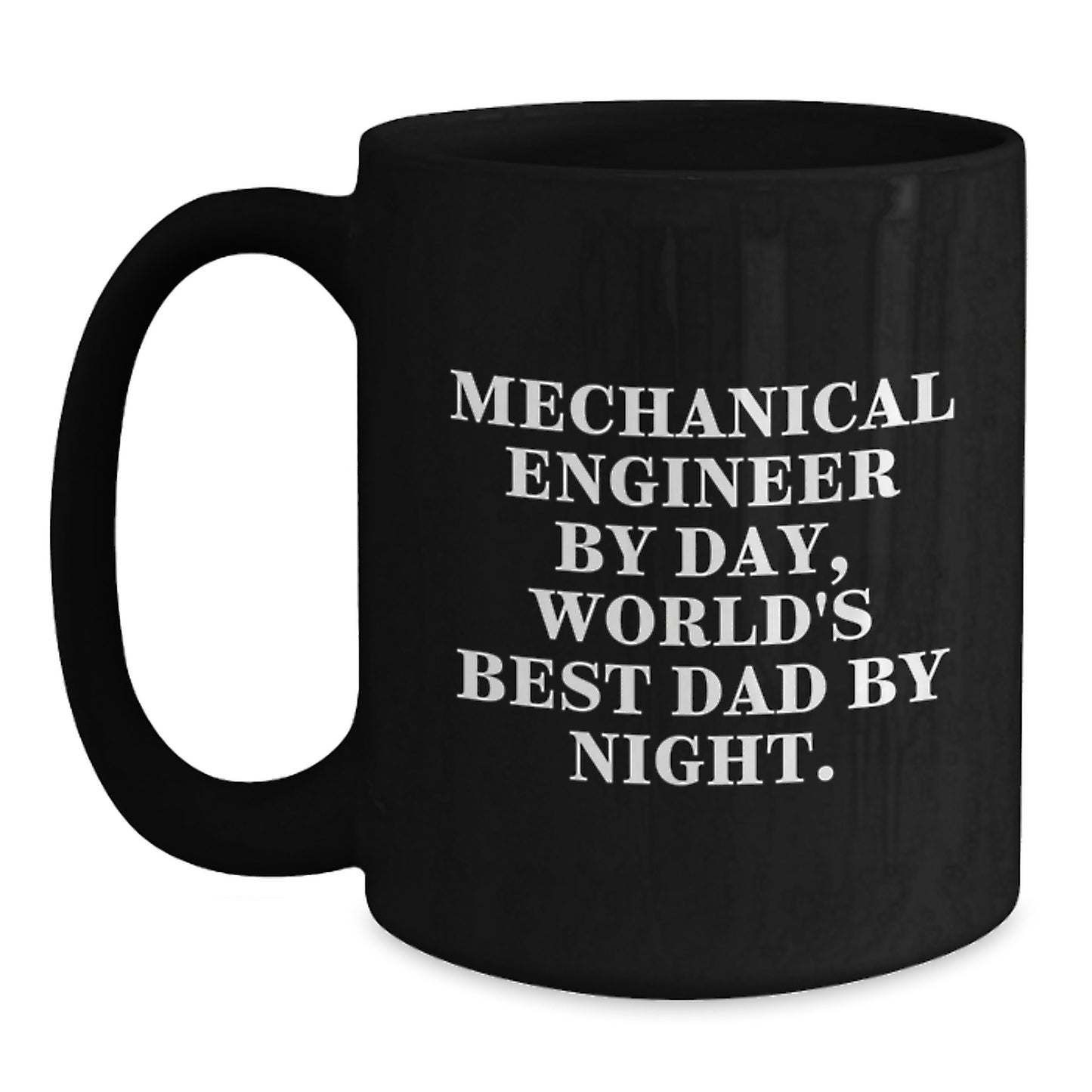 Mechanical Engineer Christmas Unique Gifts - Funny Quote Black Coffee Mugs for Men, Women, and Friends - Unique Gifts from Family to Family - Perfect for Dad, Mom, or Colleagues - Main