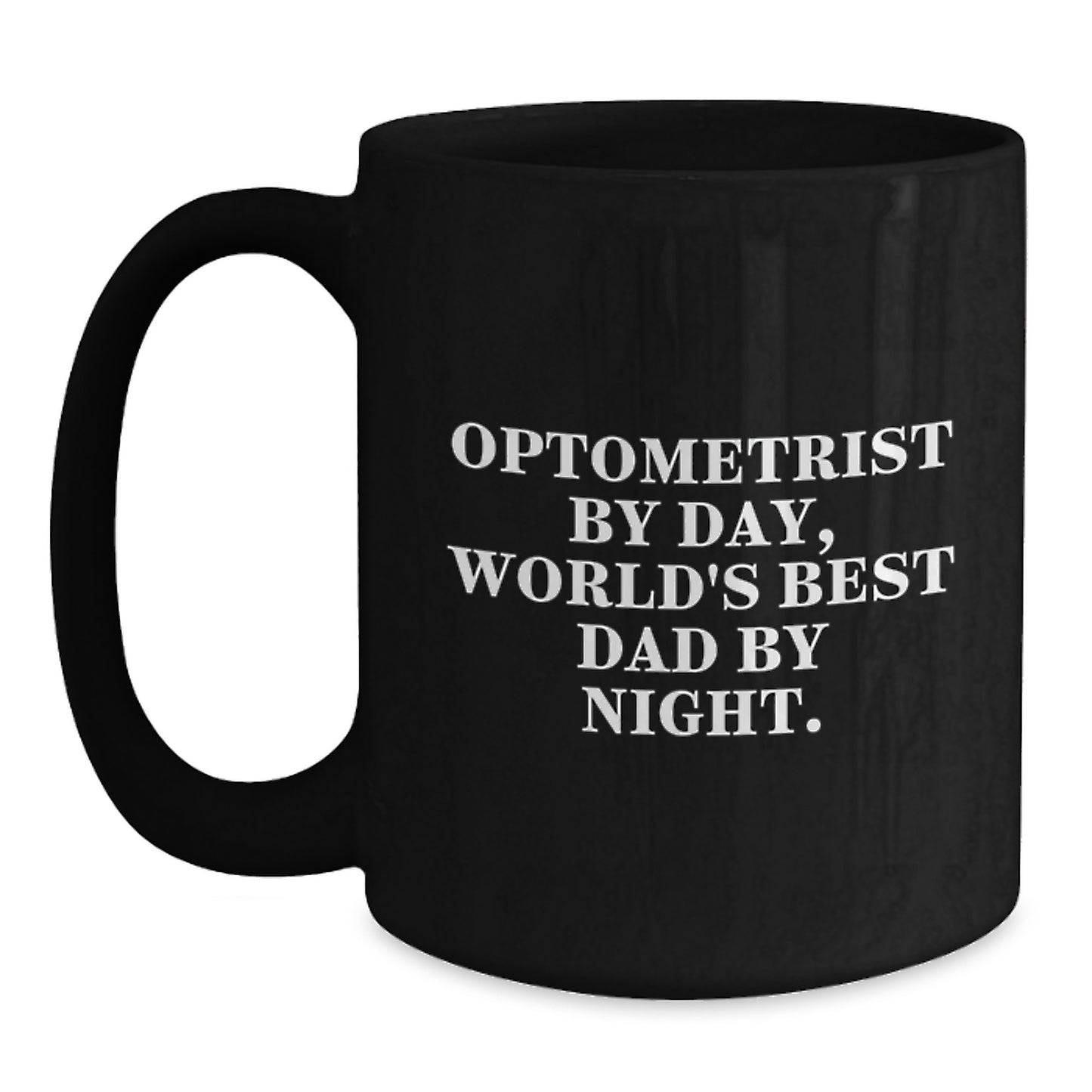 Optometrist Gifts, World's Best Dad, Funny Quote Black Coffee Mug, Birthday, Gifts from Men, Gifts for Optometrist - Main