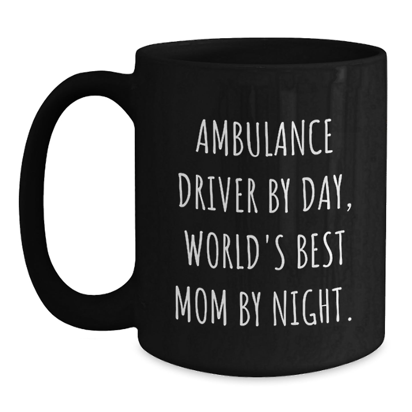 Funny Ambulance Driver Gifts for Men - Ambulance Driver Black Coffee Mug, Unique Christmas Unique Gifts from Family, 'Ambulance Driver By Day, World's Best Mom By Night.' - Main