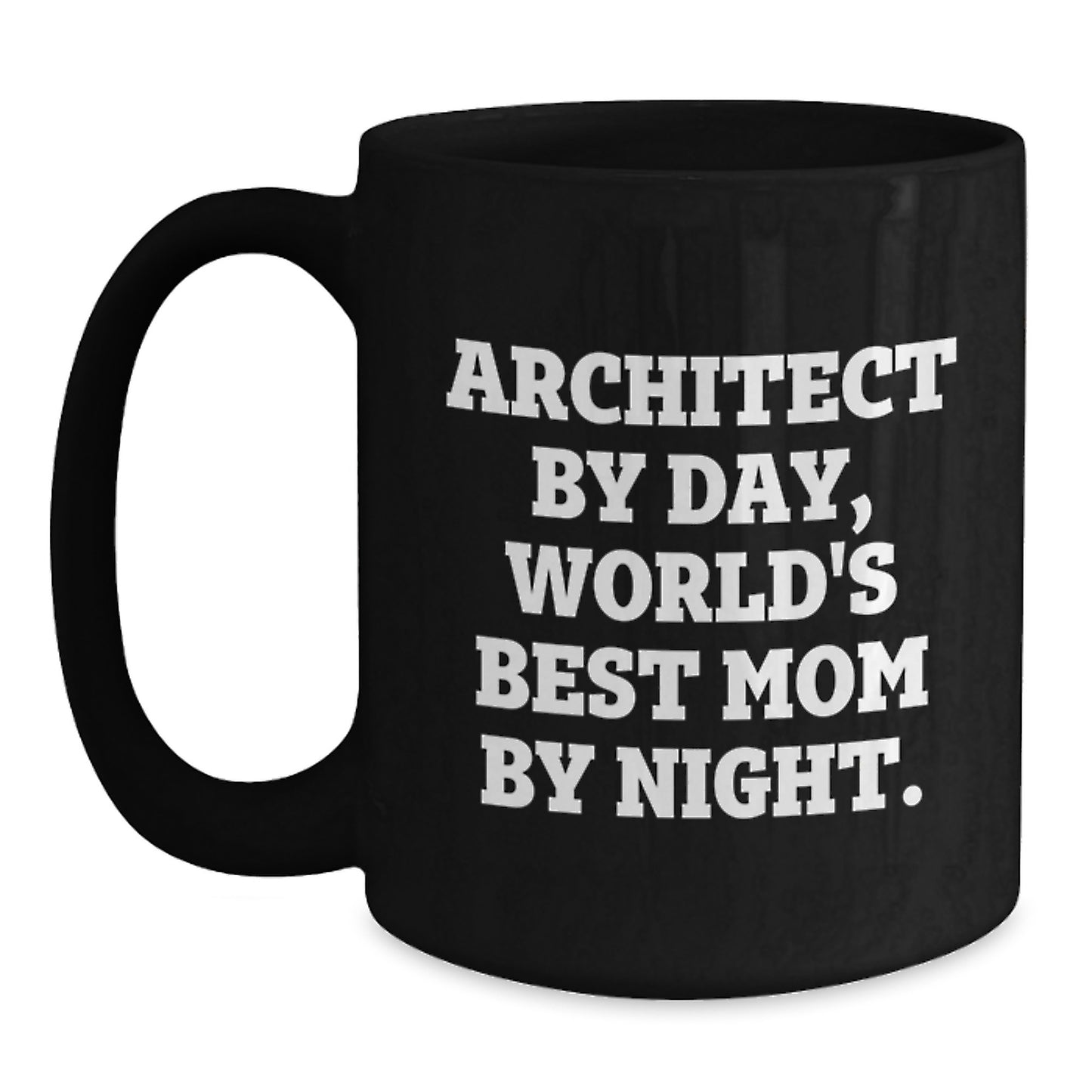 Architect Gifts for Men, Funny Black Coffee Mug - 'Architect By Day, World's Best Mom By Night.', Unique Christmas Unique Gifts from Mom to Architect - Main