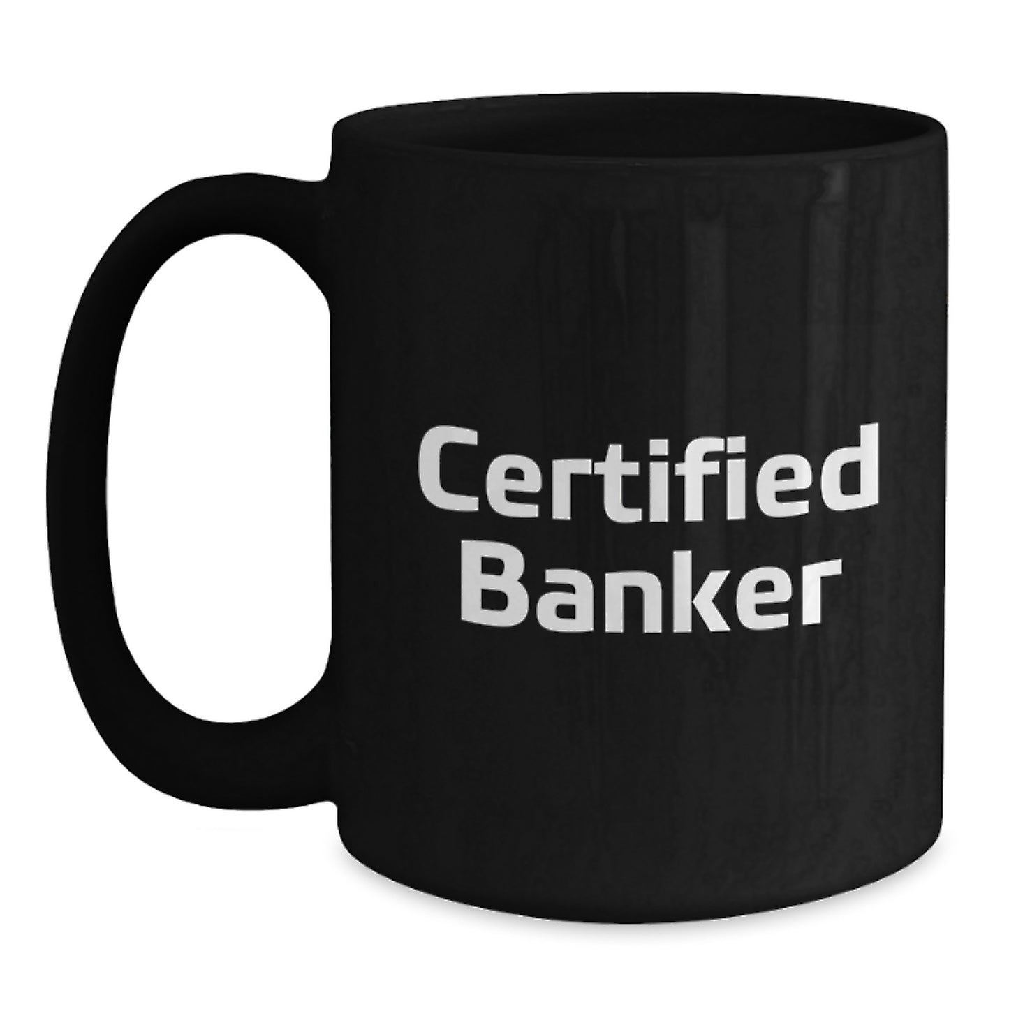 Funny Certified Banker Black Coffee Mug, Gifts from Friends to Banker, Unique Christmas Unique Gifts for Banker - Main