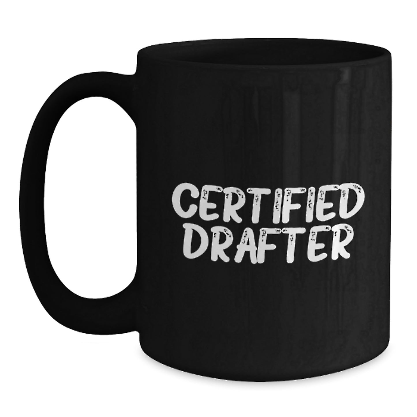Funny Certified Drafter Gifts for Men, Black Coffee Mug with Inspirational Quote for Graduation, Gifts from Men to Friends, Coworkers, or Family - Main