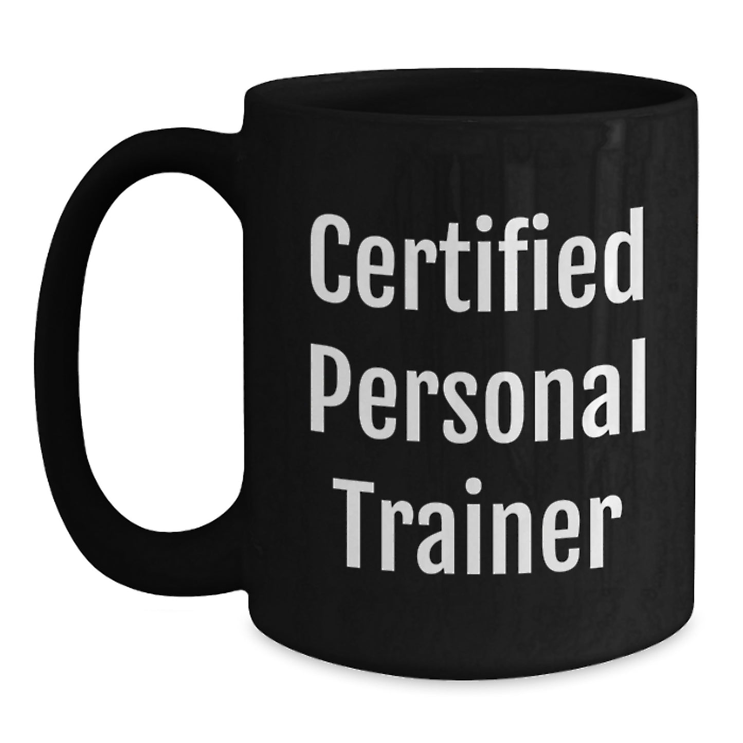 Funny 'Don't Sweat, I'm a Certified Personal Trainer', Black Coffee Mug, Unique Christmas Unique Gifts from Friends or Family for Personal Trainer Men or Women - Main