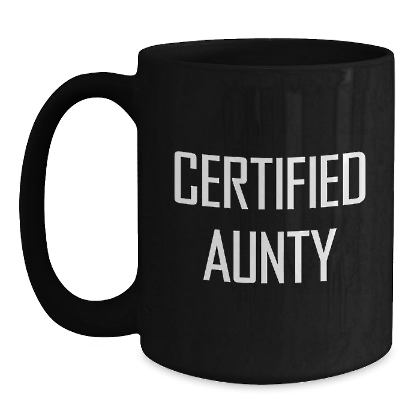 Funny Certified Aunty Gifts from Men to Aunty on Birthday - Black Coffee Mug, 11oz or 15oz, Microwave and Dishwasher Safe - Main