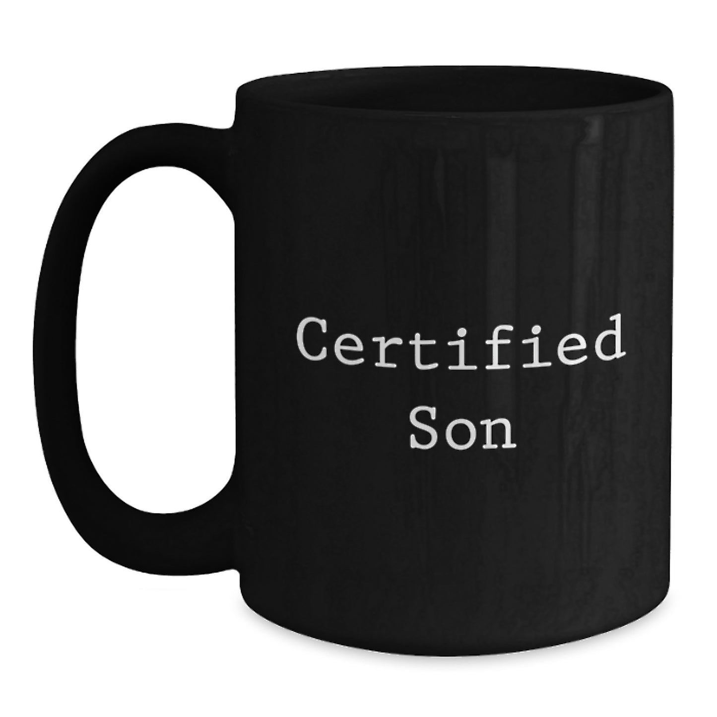 Funny Quotes for Son - Unique Gifts from Mom or Dad to Son for Christmas - Black Coffee Mug - Main