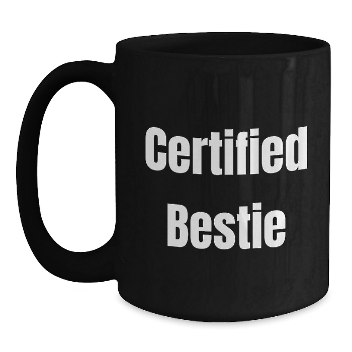Funniest Bestie Gifts, Funny Certified Bestie Quote Black Coffee Mug, Gifts from Friends for Bestie on Christmas - Main