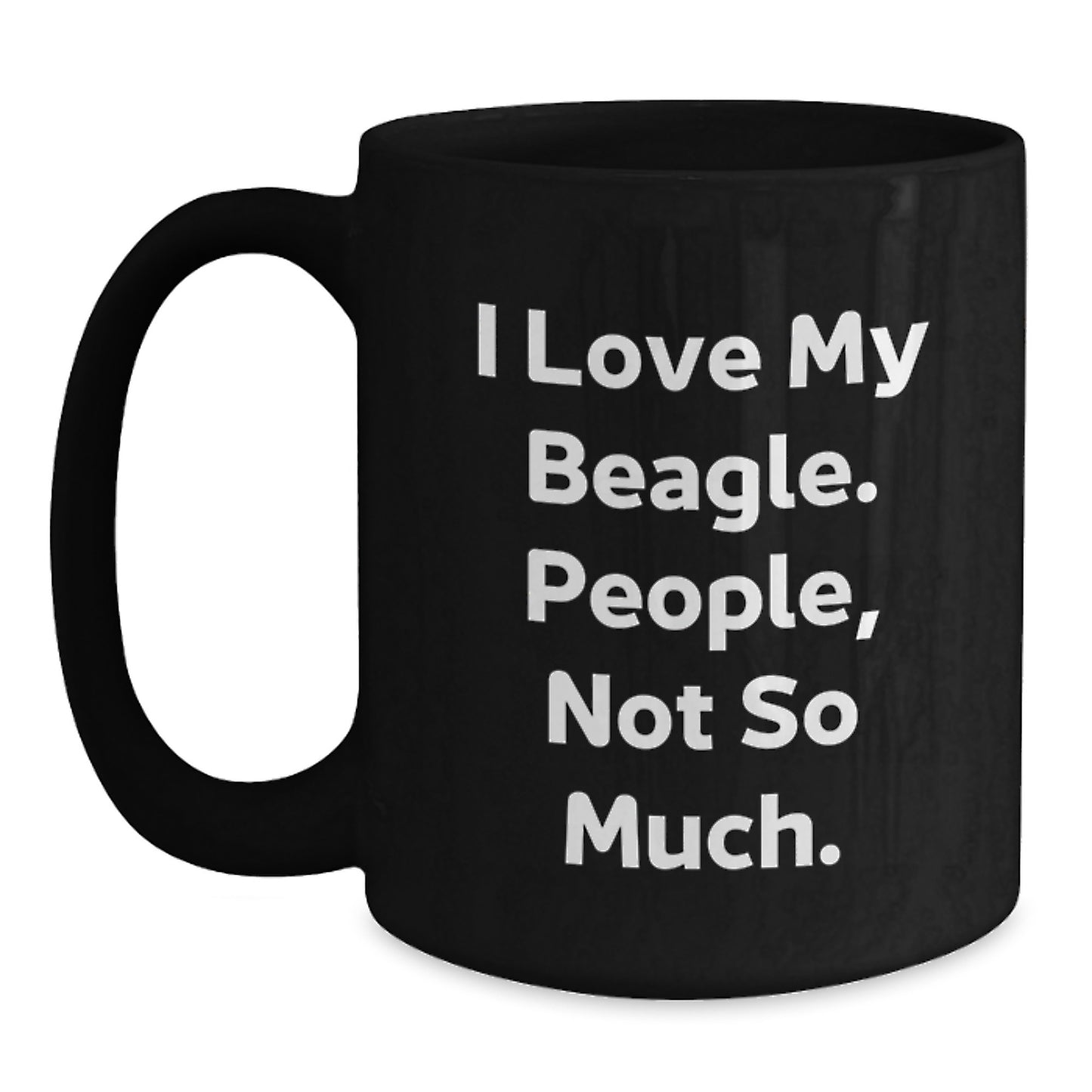 Beagle Dog Lovers Gifts - Funny Quote Black Coffee Mug, Birthday Unique Gifts from Friends, Family, Coworkers, Gifts for Beagle Dog Enthusiasts - Main