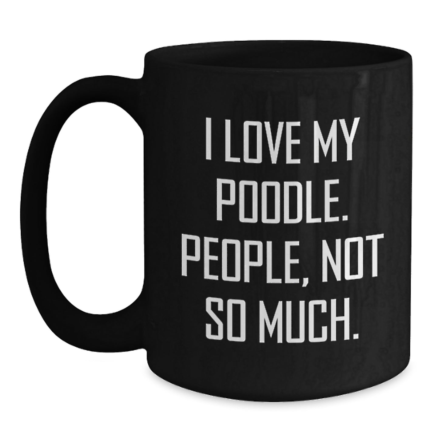 Poodle Dog Lovers Gifts from Family, Friends, or Coworkers - Black Coffee Mug for Poodle Dog Enthusiasts, Funny Inspirational Quote, Graduation Unique Gifts - Main