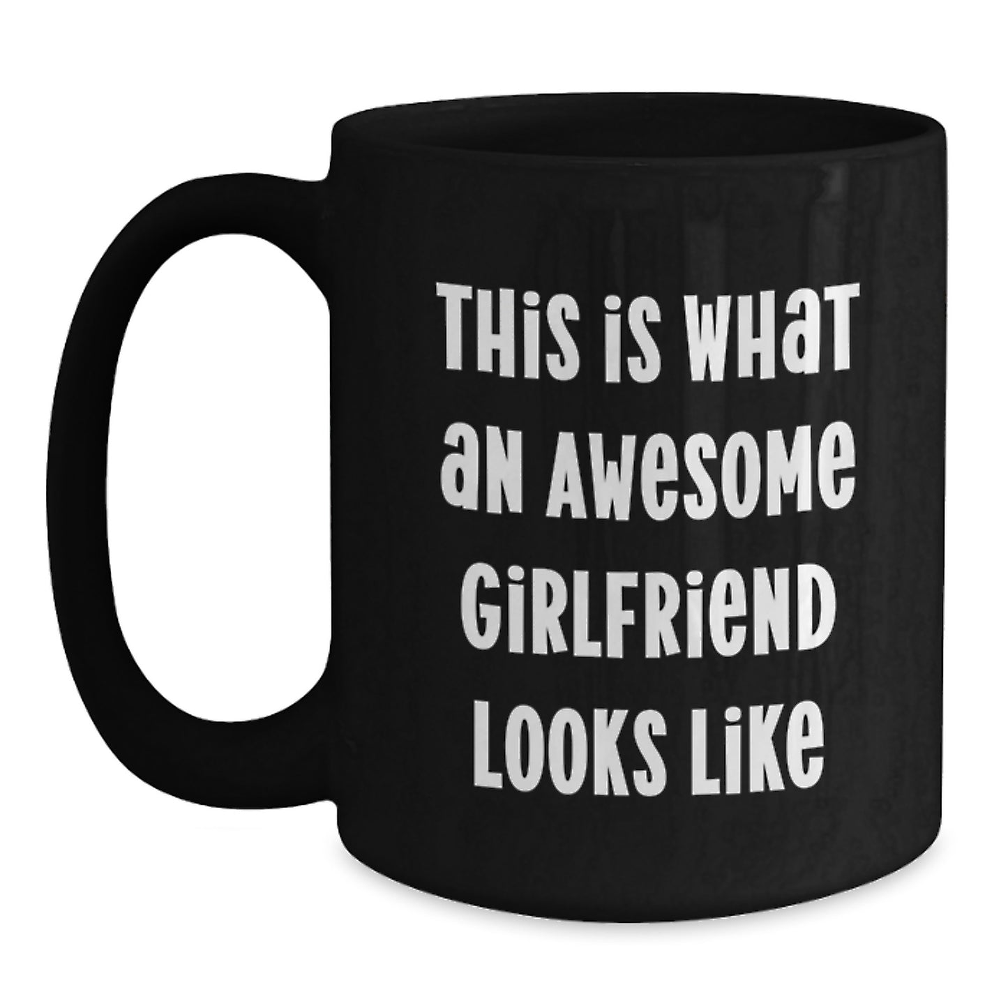 Funny Sweetheart Gifts from Men to Sweethearts on Graduation - This Is What An Awesome Sweetheart Looks Like Black Coffee Mug - Main