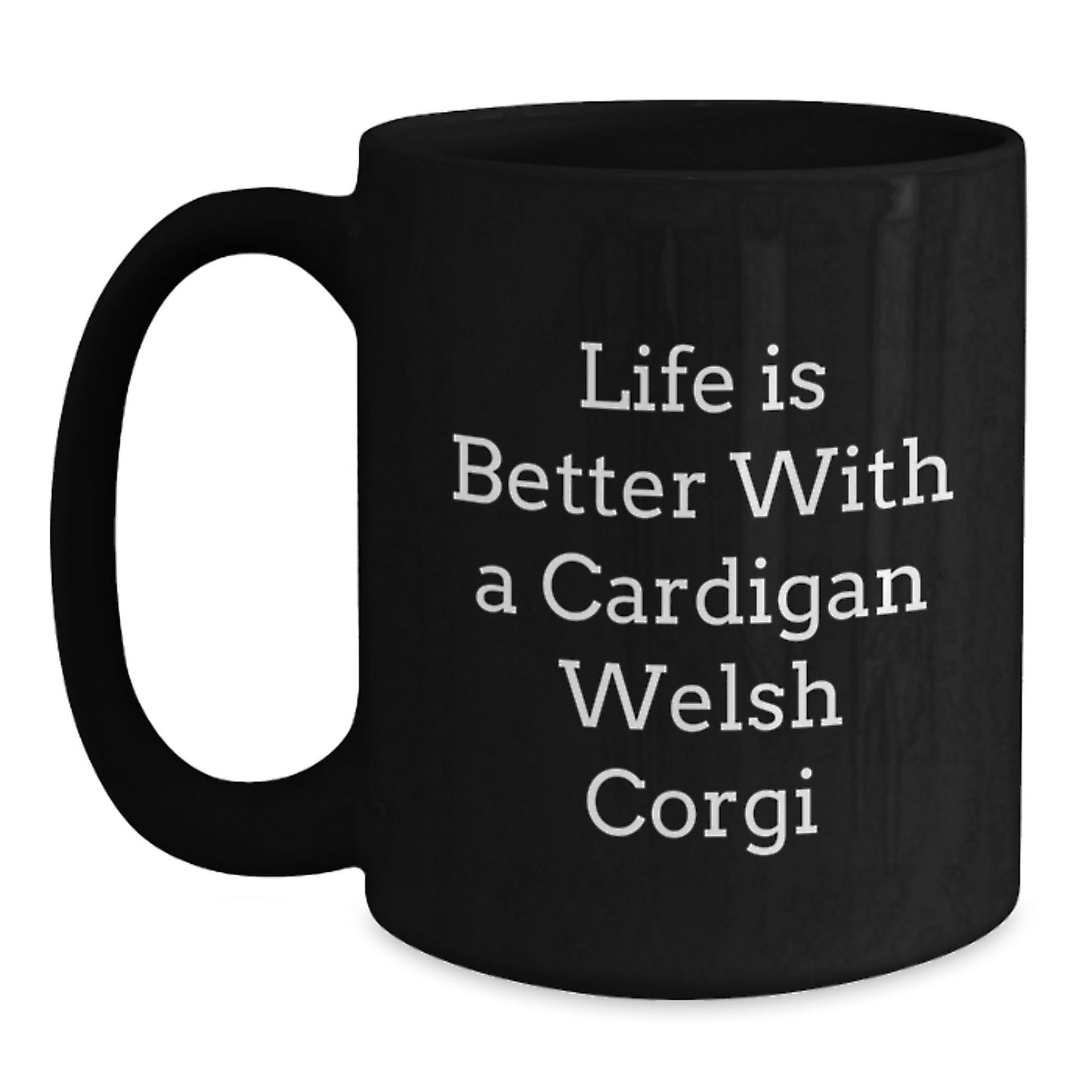 Cardigan Welsh Corgi Dog Gifts, Funny Quote Coffee Mugs, Gifts from Friends for Cardigan Welsh Corgi Dog Lovers, Unique Graduation Treasures - Main