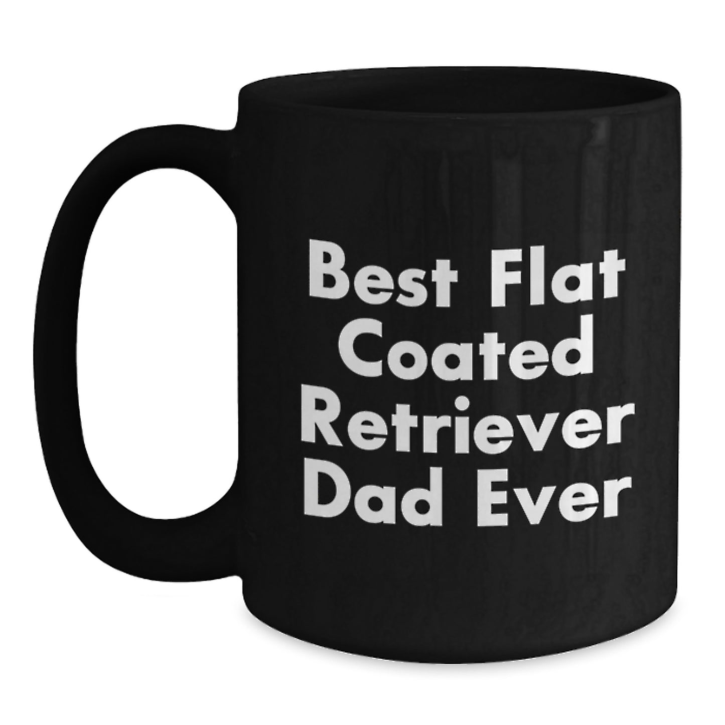 Funny Flat Coated Retriever Dog Dad Ever Black Coffee Mugs Gifts for Men from Friends Graduation Unique - Main