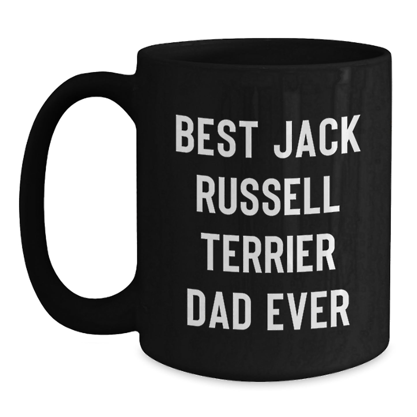 Funny Jack Russell Terrier Dog Gifts from Dad Ever to Graduation Unique Gifts for Men, Women, and Friends - Black Coffee Mug - Main