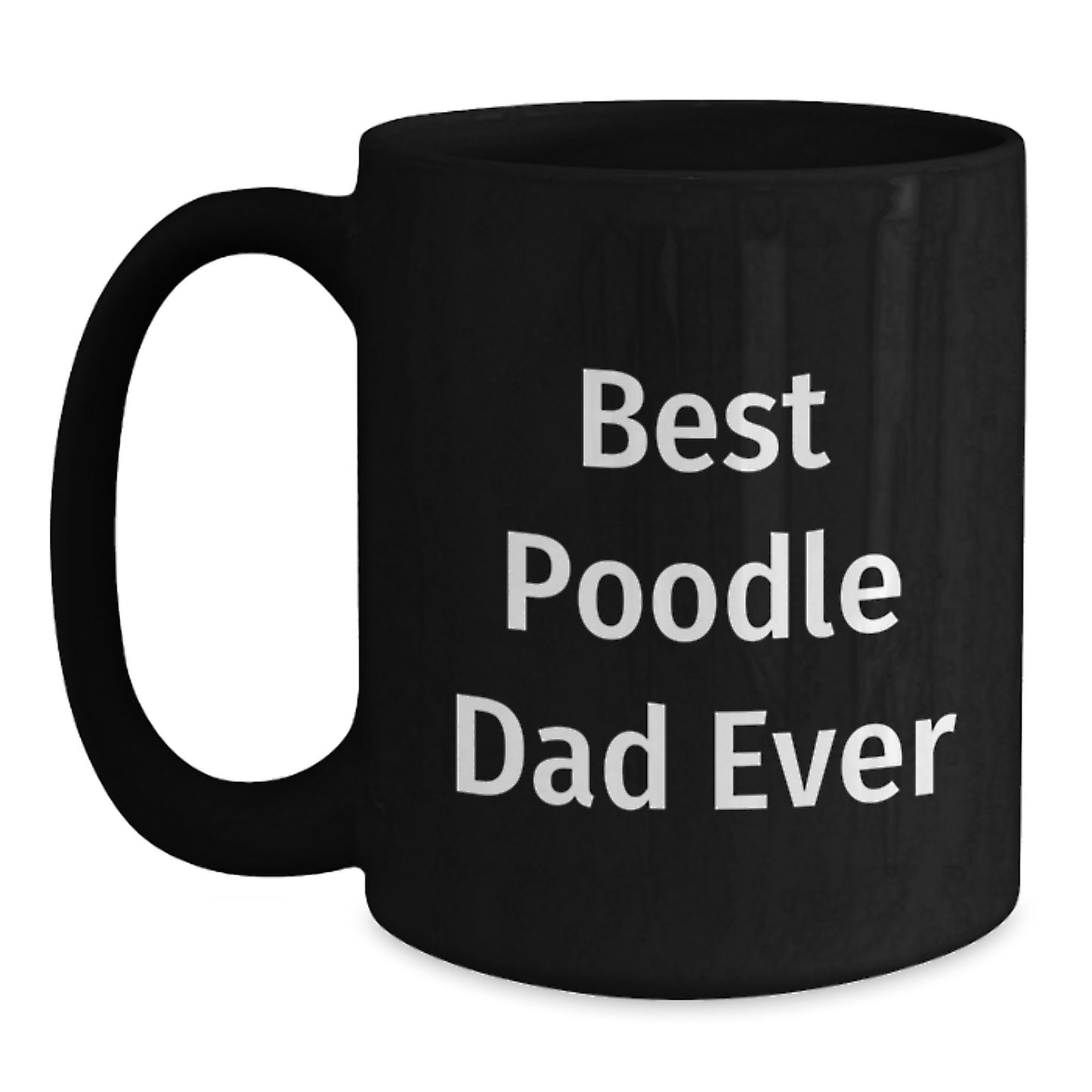 Funny Poodle Dog Dad Gifts for Men from Friends - Best Poodle Dad Ever Quote Black Coffee Mug, Graduation Unique Gifts - Main