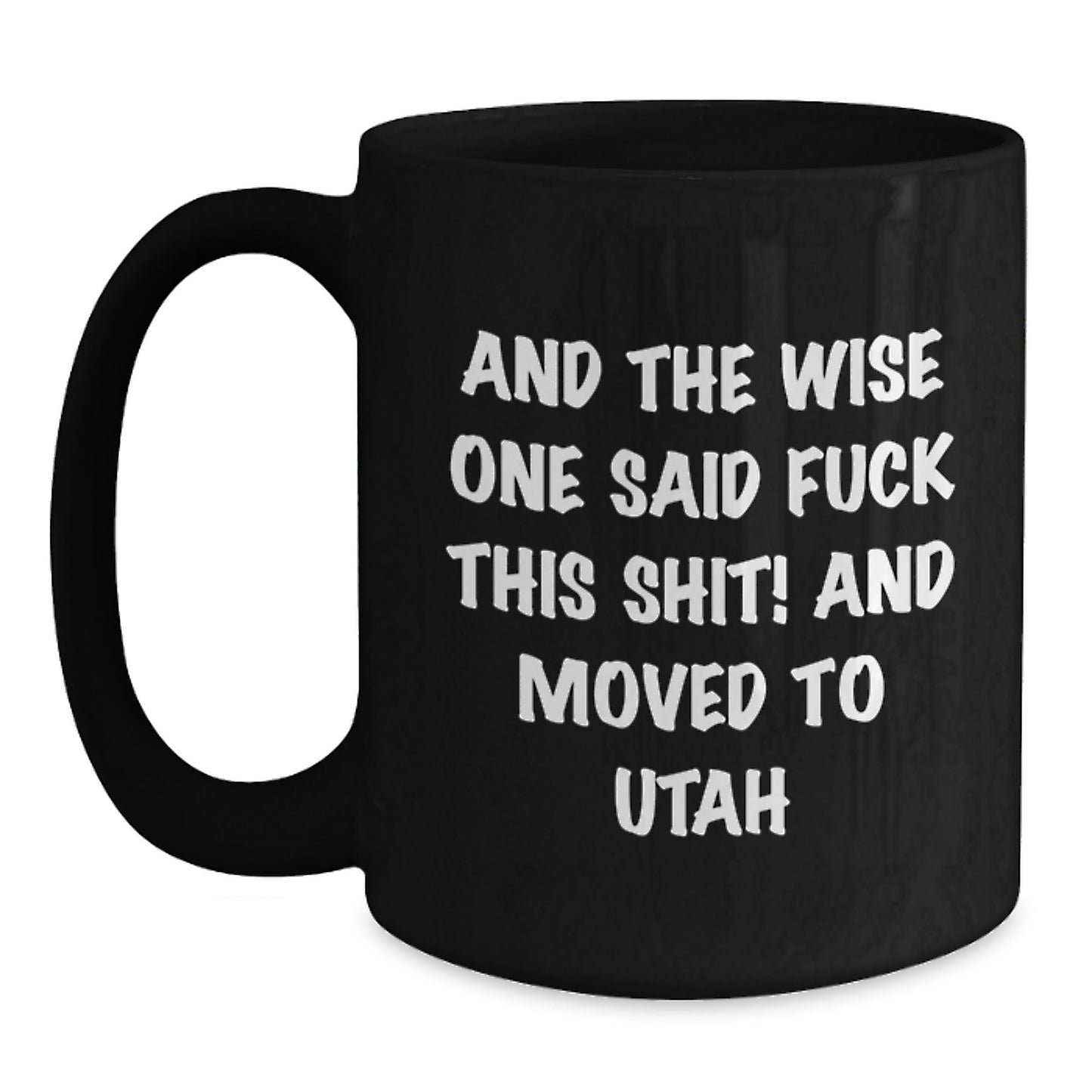 Utah Funny Quote Coffee Mugs Gifts for Men Friends from Utah, Birthday Unique Presents for Women Coworkers Family - Main