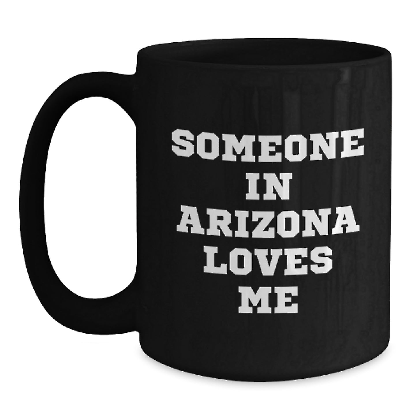 Funny Someone In Arizona Loves Me Black Coffee Mug, Arizona Gifts for Birthday, Gifts from Friends, Family, Coworkers - Main