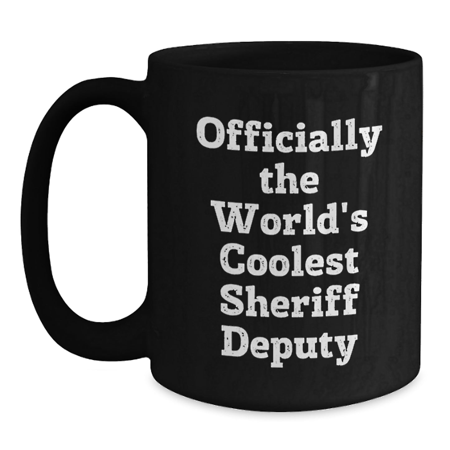 Funny Sheriff Deputy Gifts, Officially The World's Coolest Sheriff Deputy Black Coffee Mug, Birthday Unique Gifts from Friends, Sheriff Deputy Lovers - Main