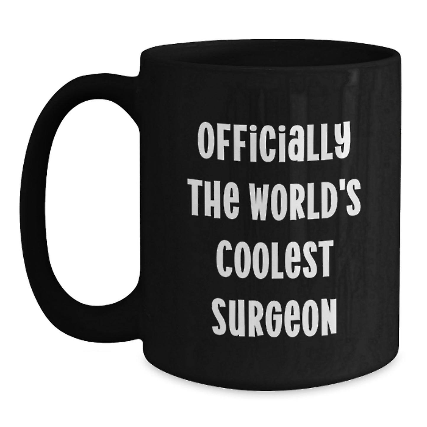 Funny Surgeon Gifts for Him, Black Coffee Mug, Officially The World's Coolest Surgeon Quote, Gifts from Friends for Birthday, Gifts for Surgeon - Main