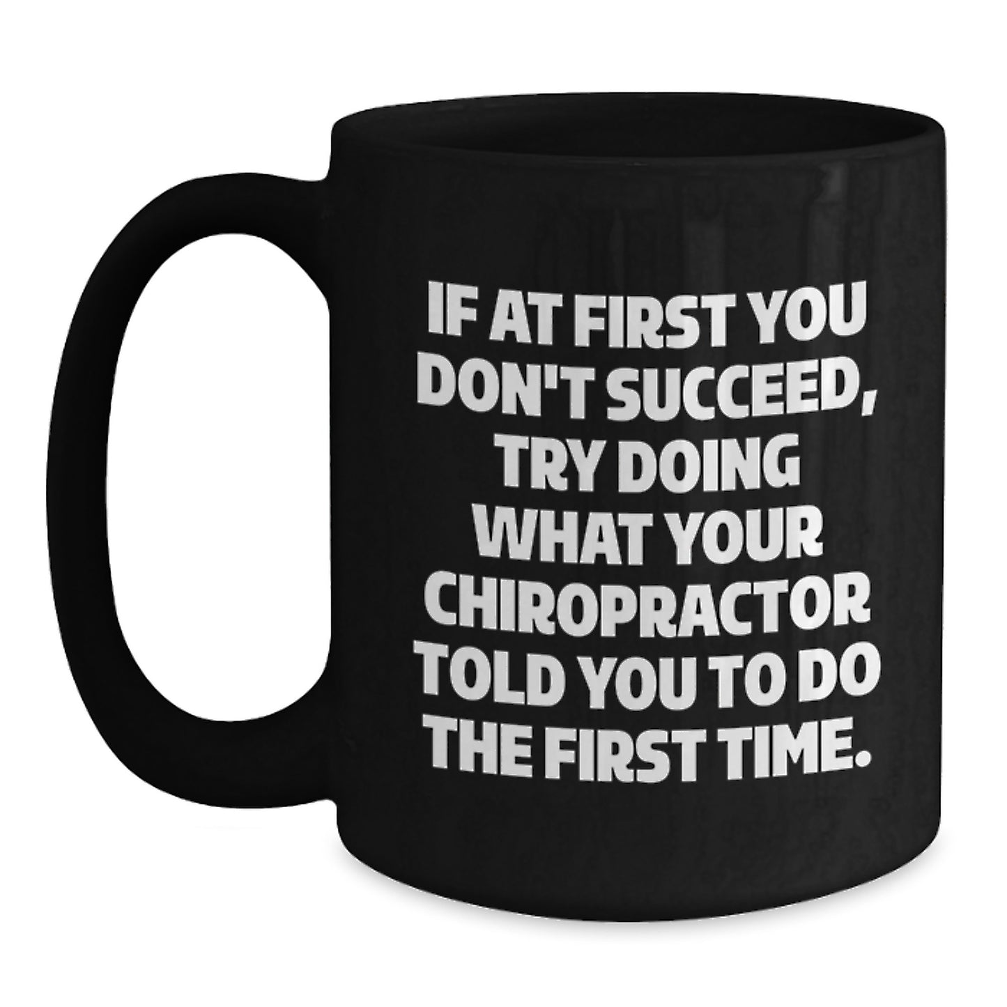 Funny Chiropractor Gifts from Family and Friends - Christmas Unique Mugs for Chiropractors to Enjoy Black Coffee - Main