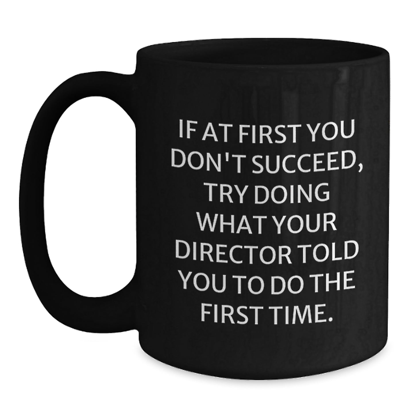 Funny Director Quotes Black Coffee Mugs Gifts from Friends for Directors at Christmas Time - Main