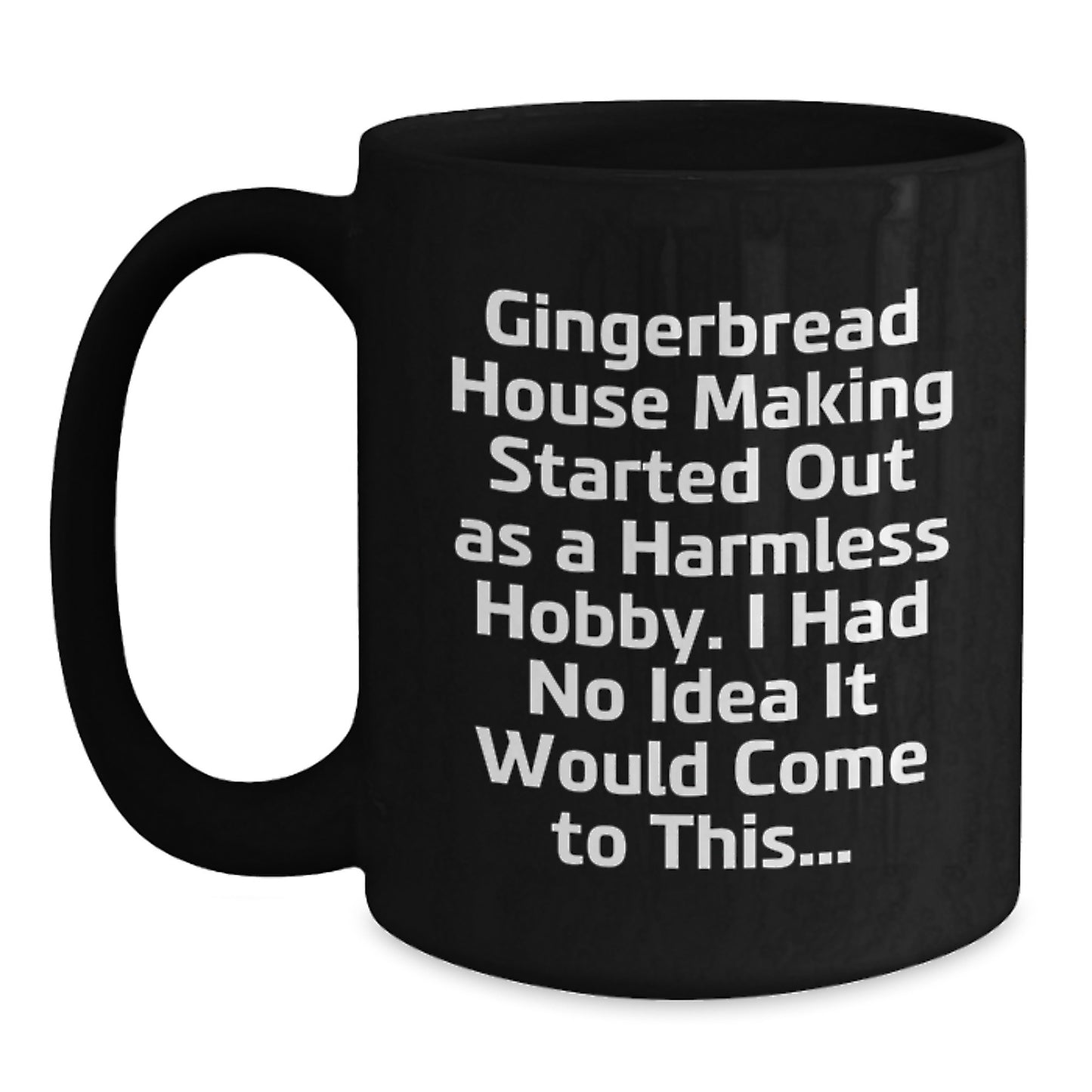 Funny Gingerbread House Making Gifts for Friends from Gifts for Gingerbread House Making Lovers, Black Coffee Mug with Christmas Humor, Ideal Gift for Gingerbread House Enthusiasts - Main