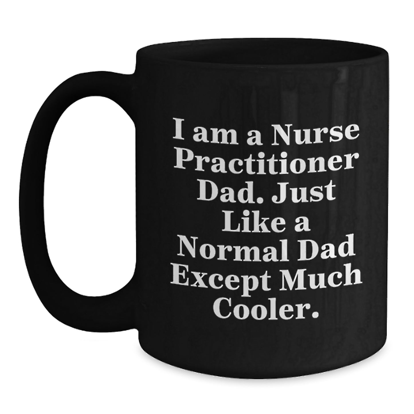 Funny Nurse Practitioner Dad Gifts from Men to Friends, Unique Black Coffee Mug for Christmas - Main