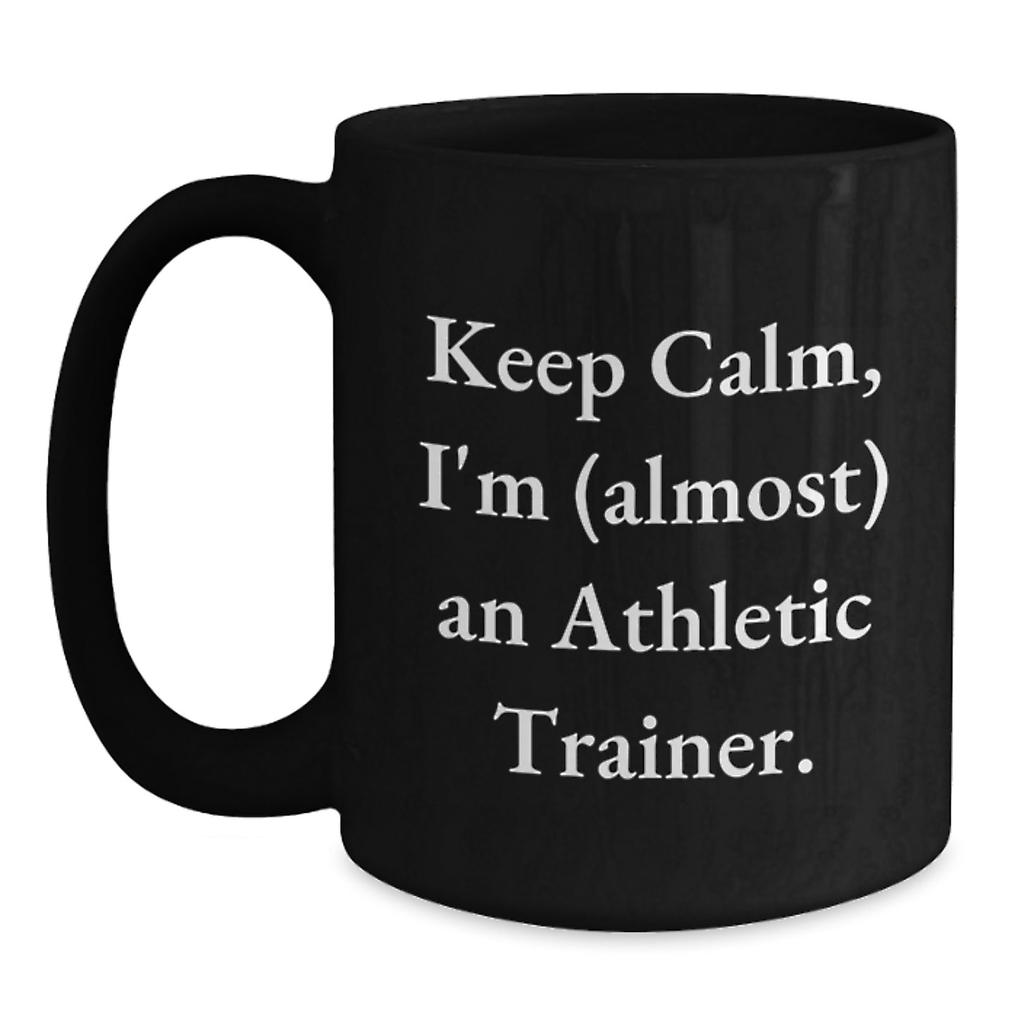 Funny Gift for Athletic Trainers, Keep Calm I'm Almost an Athletic Trainer Christmas Unique Presents from Men to Friends - Main
