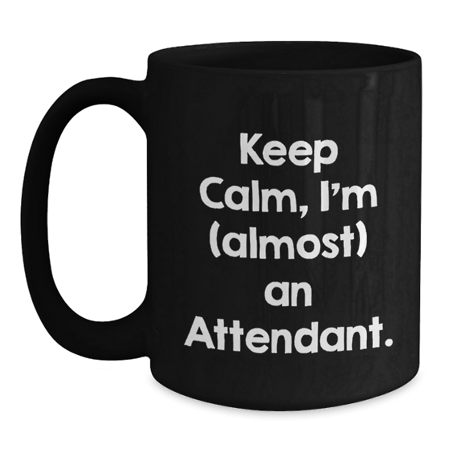 Amusing Attendant Gifts for Men from Friends, Funny Quote Black Coffee Mug, Christmas Unique Presents for Attendant - Main