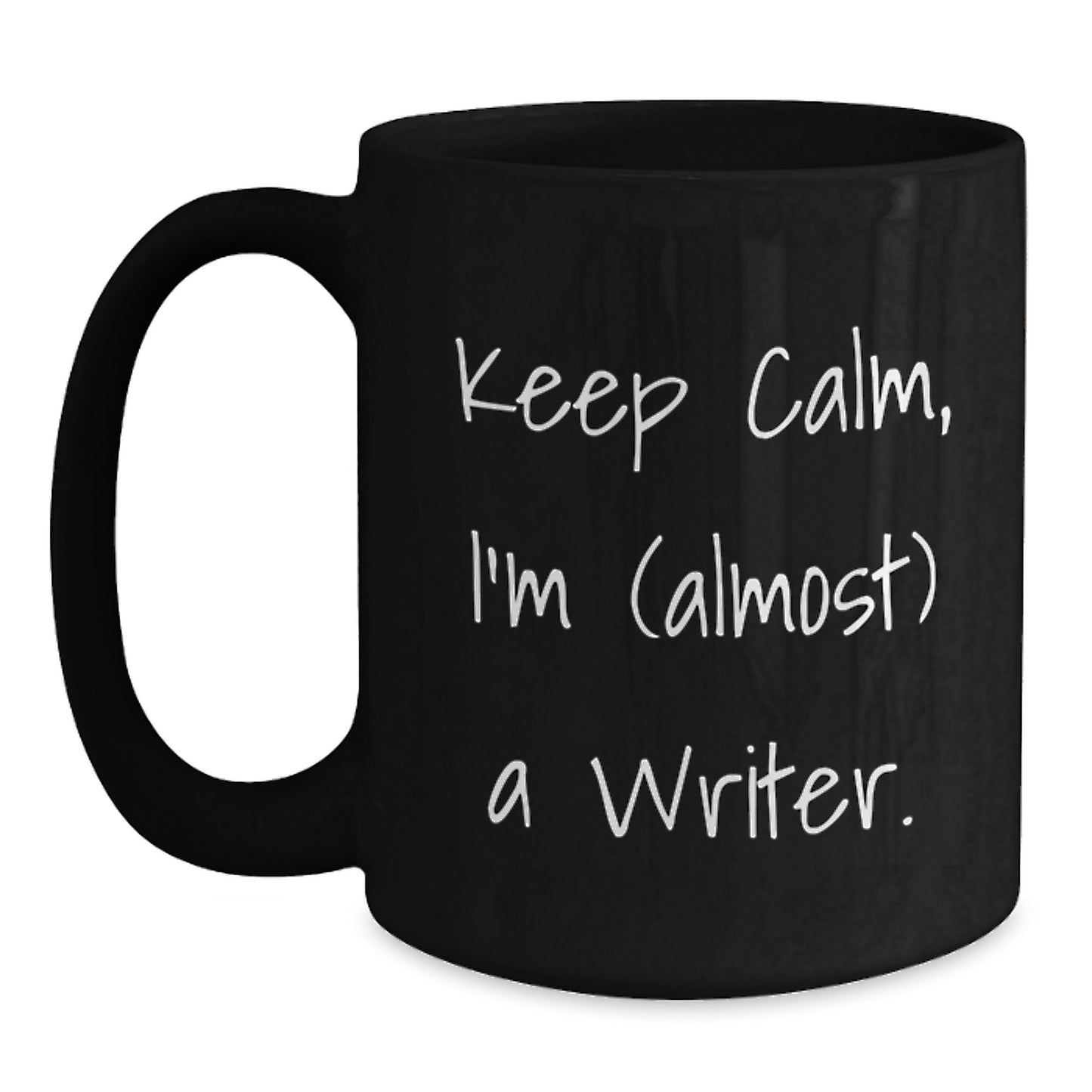 Funny Writer Black Coffee Mugs, Gifts from Friends for Writers, Christmas Unique Mug, Keeps Calm I'm almost A Writer - Main