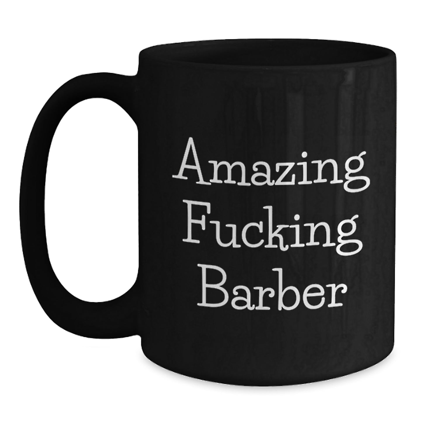 Funny Barber Gifts from Men to Friends - Amazing ' F--king Barber' Black Coffee Mug for Barber Shop Owner, Christmas Unique Gifts for Him - Main