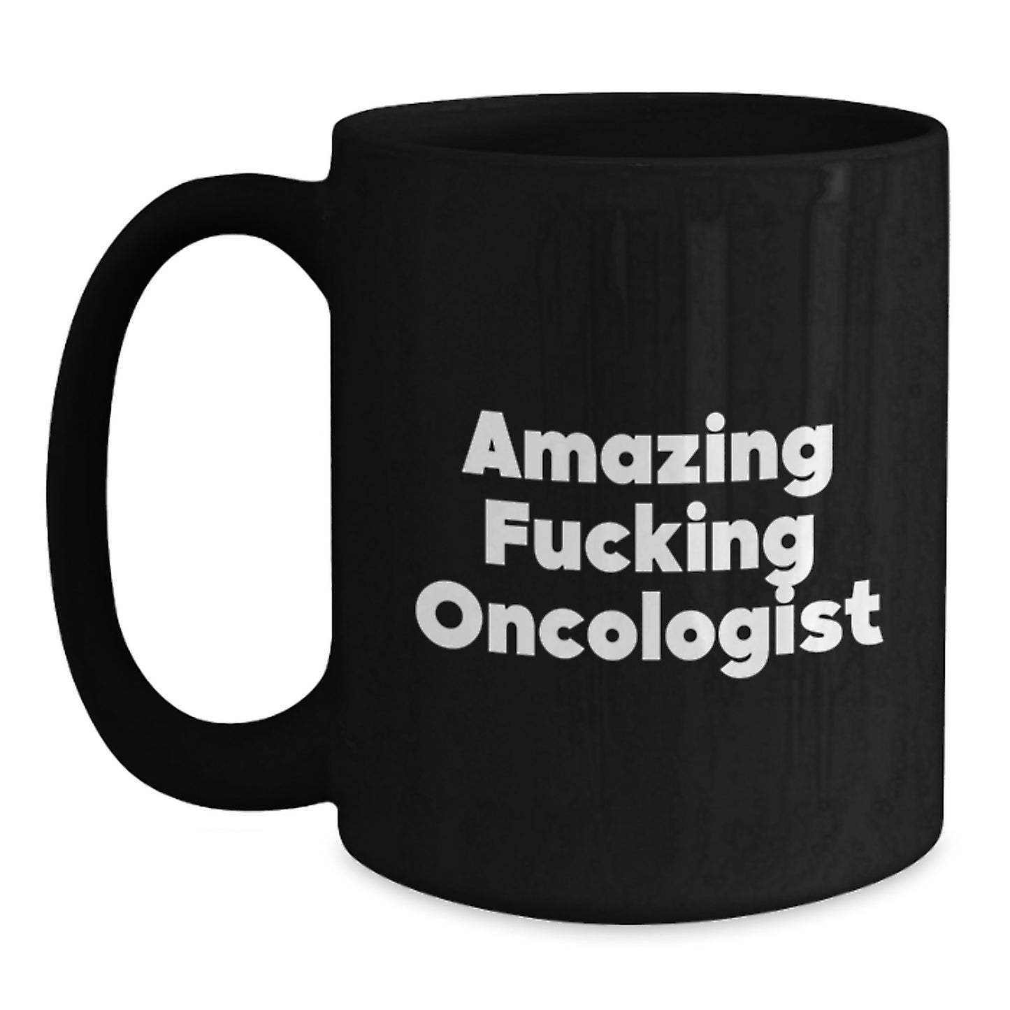 Funny Gift for Oncologist, Amazing F--king Oncologist Mugs - Christmas Unique Gifts from Men to Oncologist Friends - Main