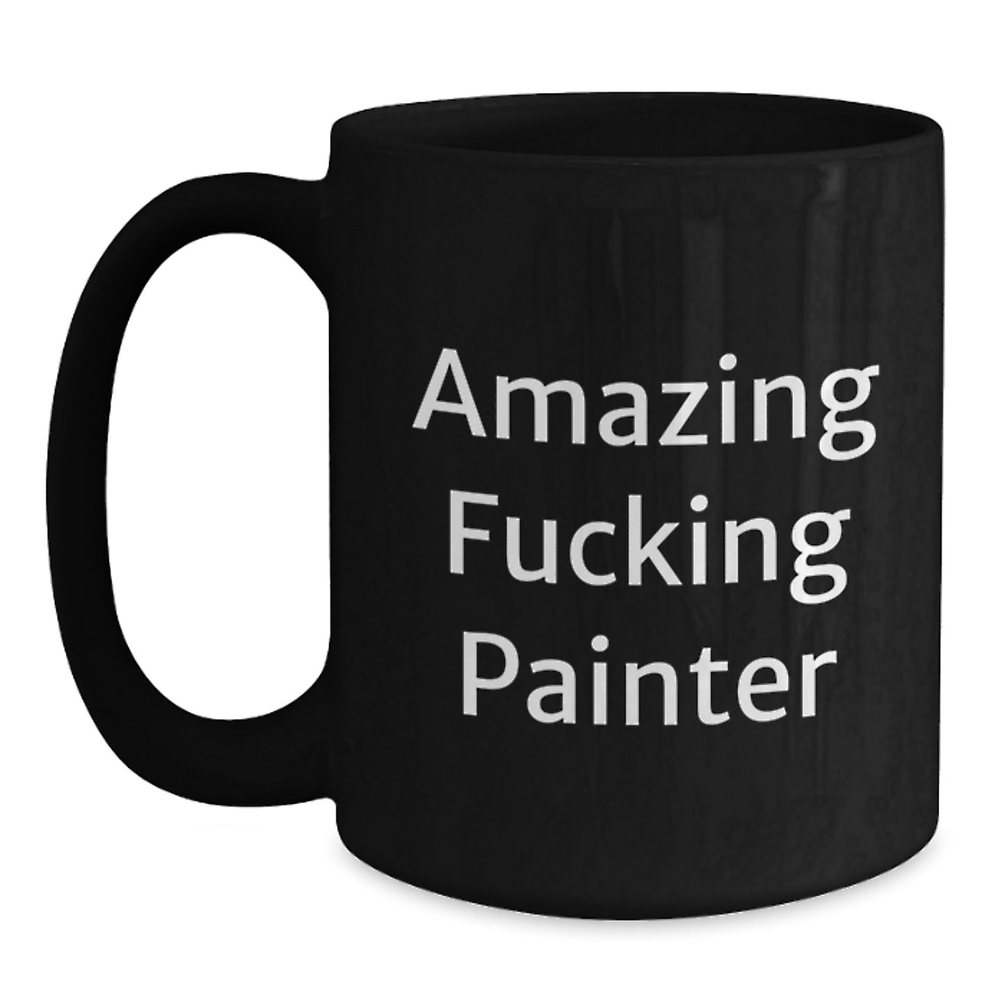 Funny Painter Gifts from Friends for Painter, Black Coffee Mug, Amazing F--king Painter Christmas Unique Gifts - Main