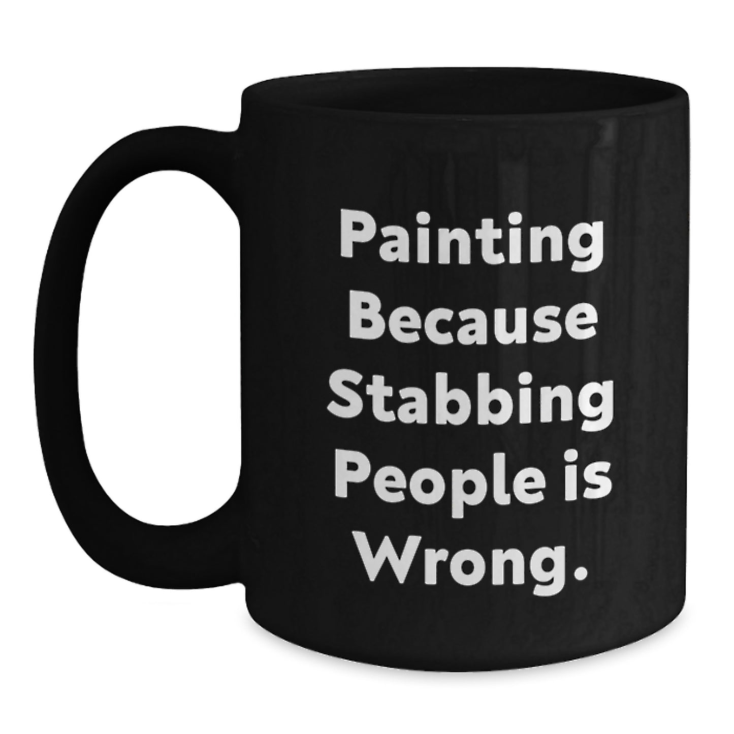 Funny Painting Quotes Gifts from Friends for Painting Enthusiasts, Black Coffee Mug, Christmas Unique Mugs - Main