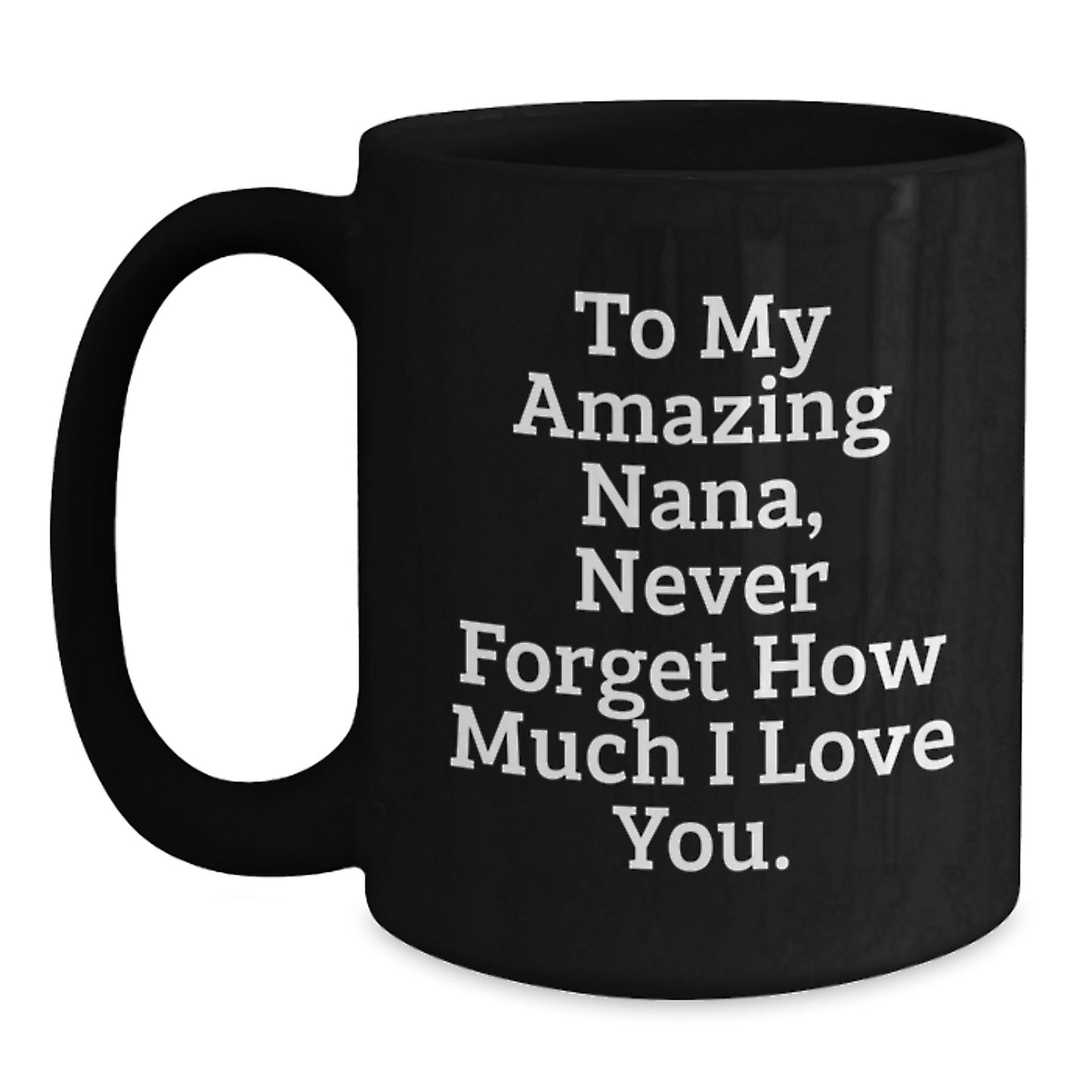 Funny Gifts for Nana from Family - To My Amazing Nana Coffee Mug, Black Coffee Mug with Christmas Unique Gifts - Main