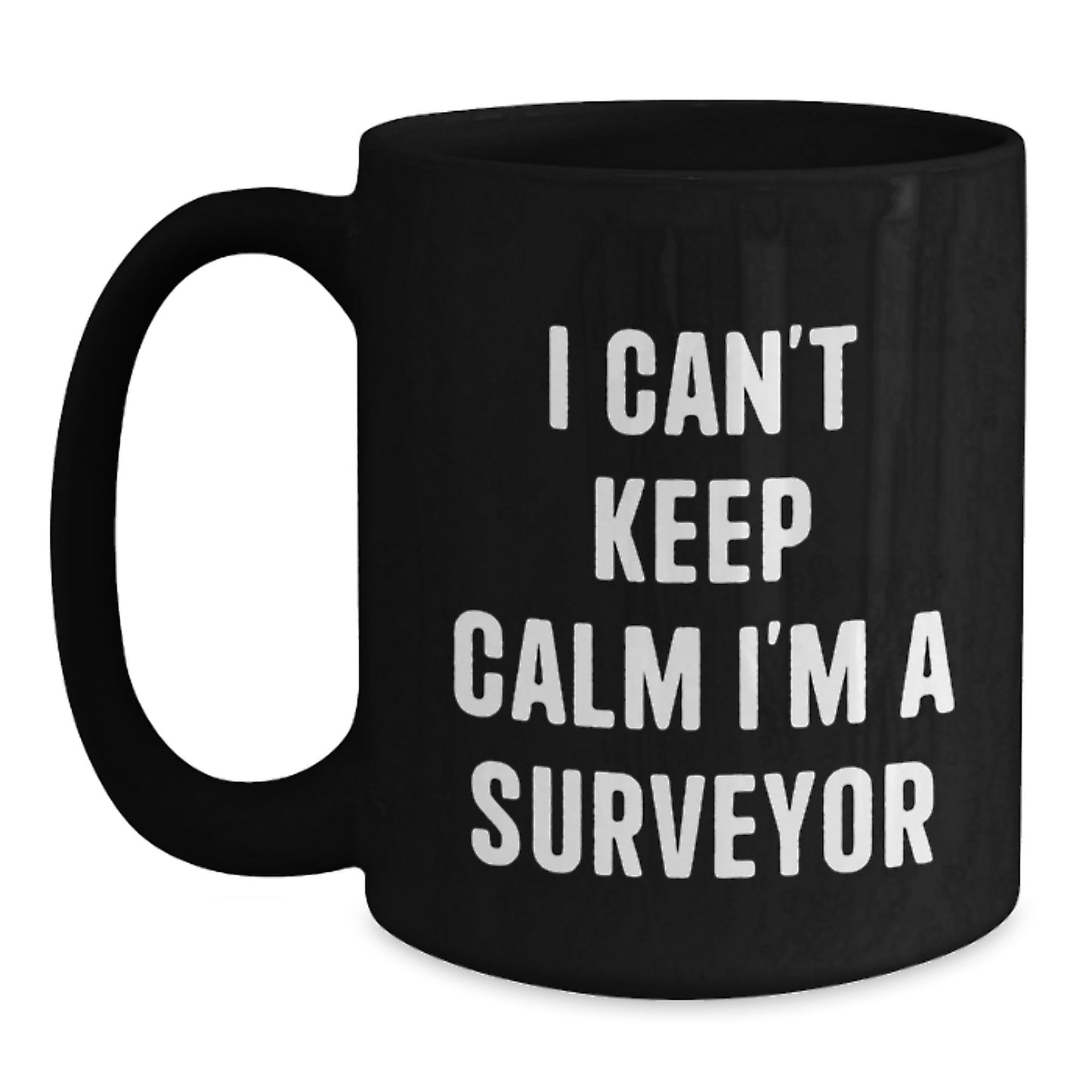 Funny Surveyor Gifts for Men, Best Black Coffee Mug I Can't Keep Calm I'm A Surveyor, Christmas Unique - Main