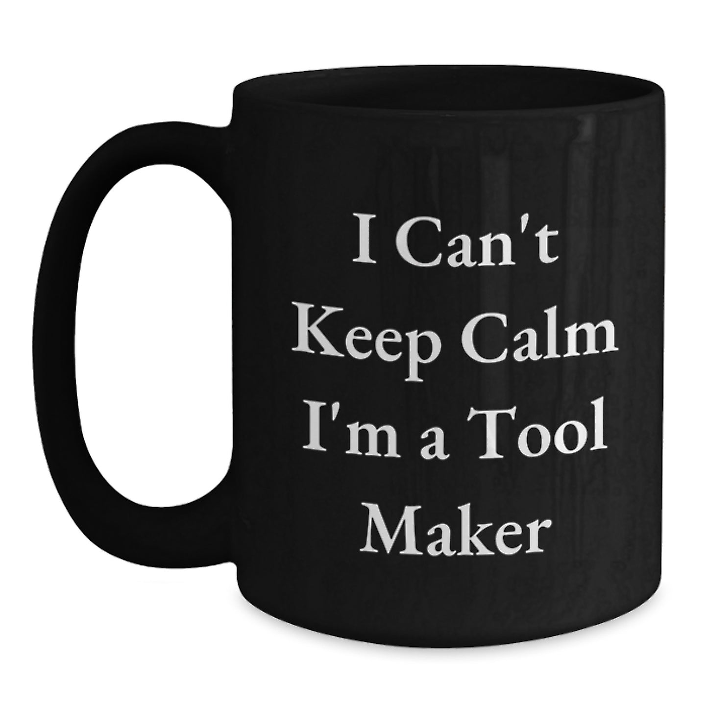 Funny Tool Maker Black Coffee Mug Gifts from Men to Tool Maker Men Friends Unique Christmas Unique Gifts - Main