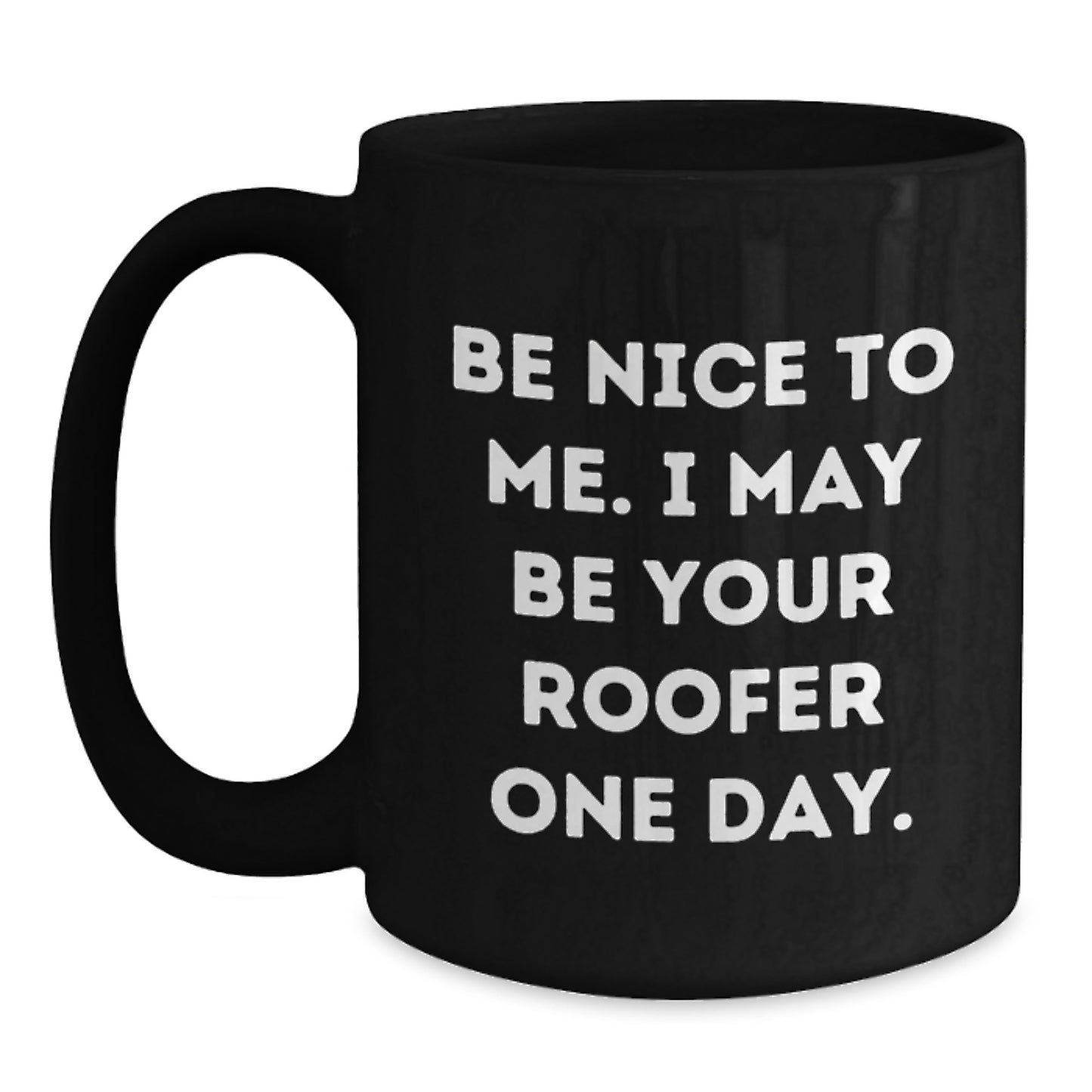 Funny Roofer Gifts from Friends to Men, Christmas Unique Roofer Mugs, Inspirational Black Coffee Mug for Roofer One Day - Main