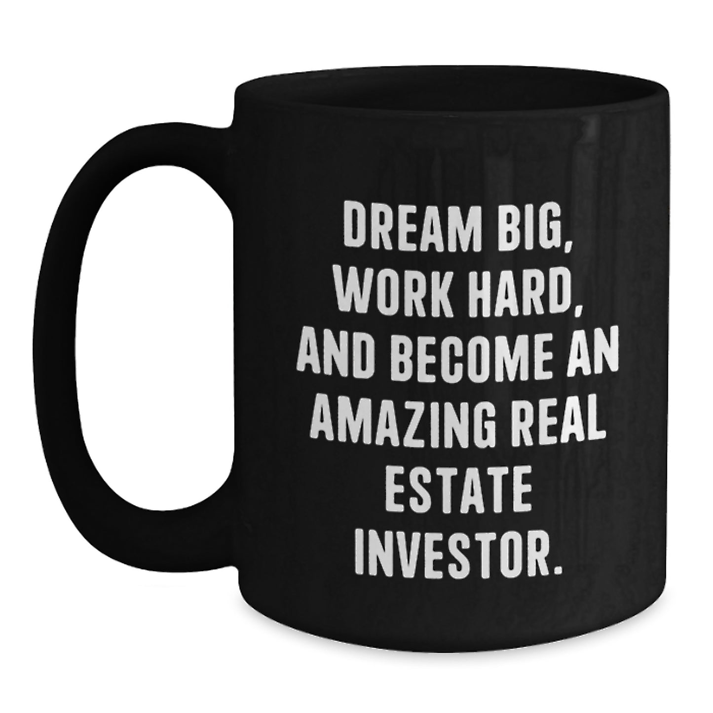 Funny Real Estate Investor Gifts for Him - Dream Big Work Hard Mug, Inspirational Christmas Unique Gifts from Family - Main