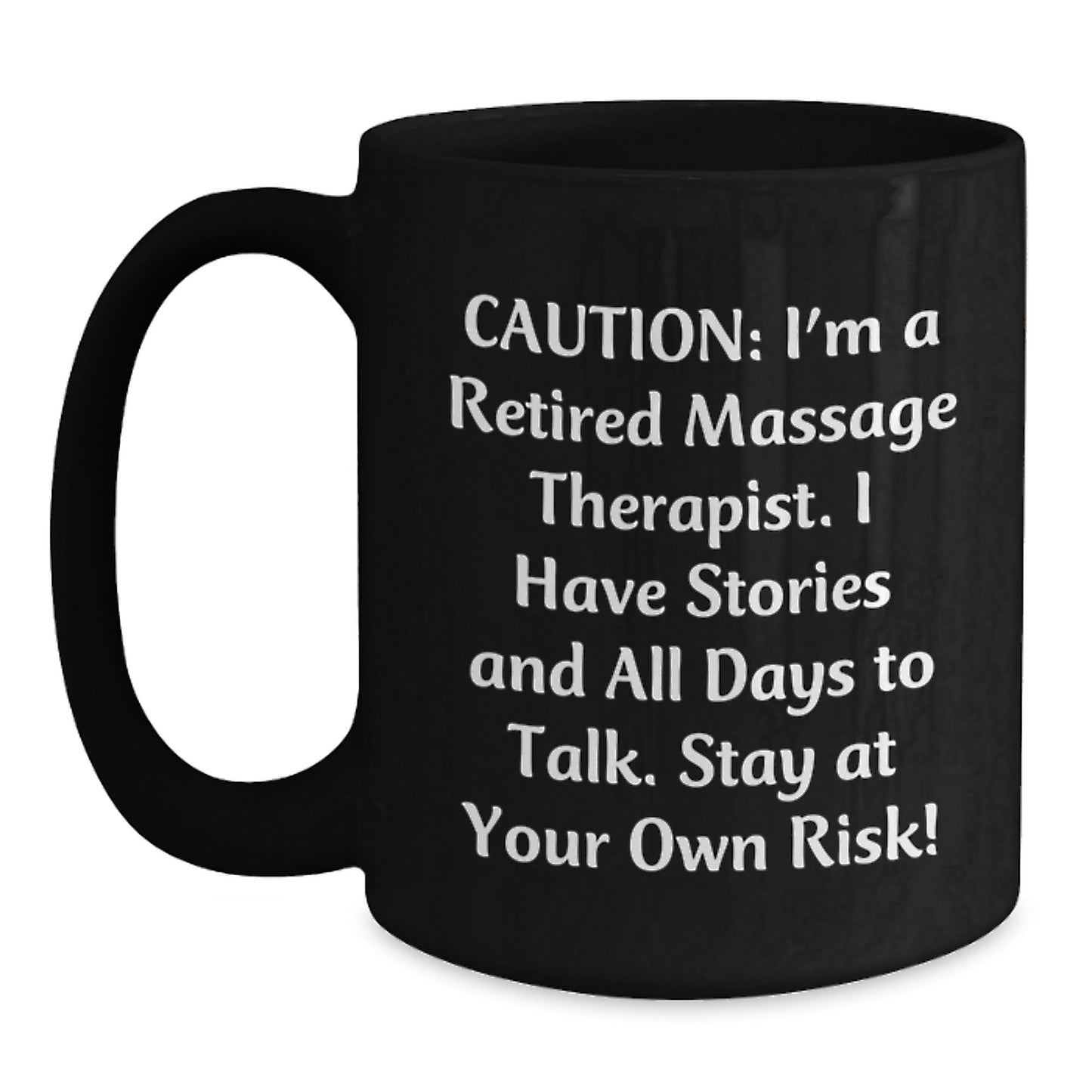 Funny 'Caution: I'm A Retired Massage Therapist' Black Coffee Mug Gifts for Massage Therapist Friends and Family - Main