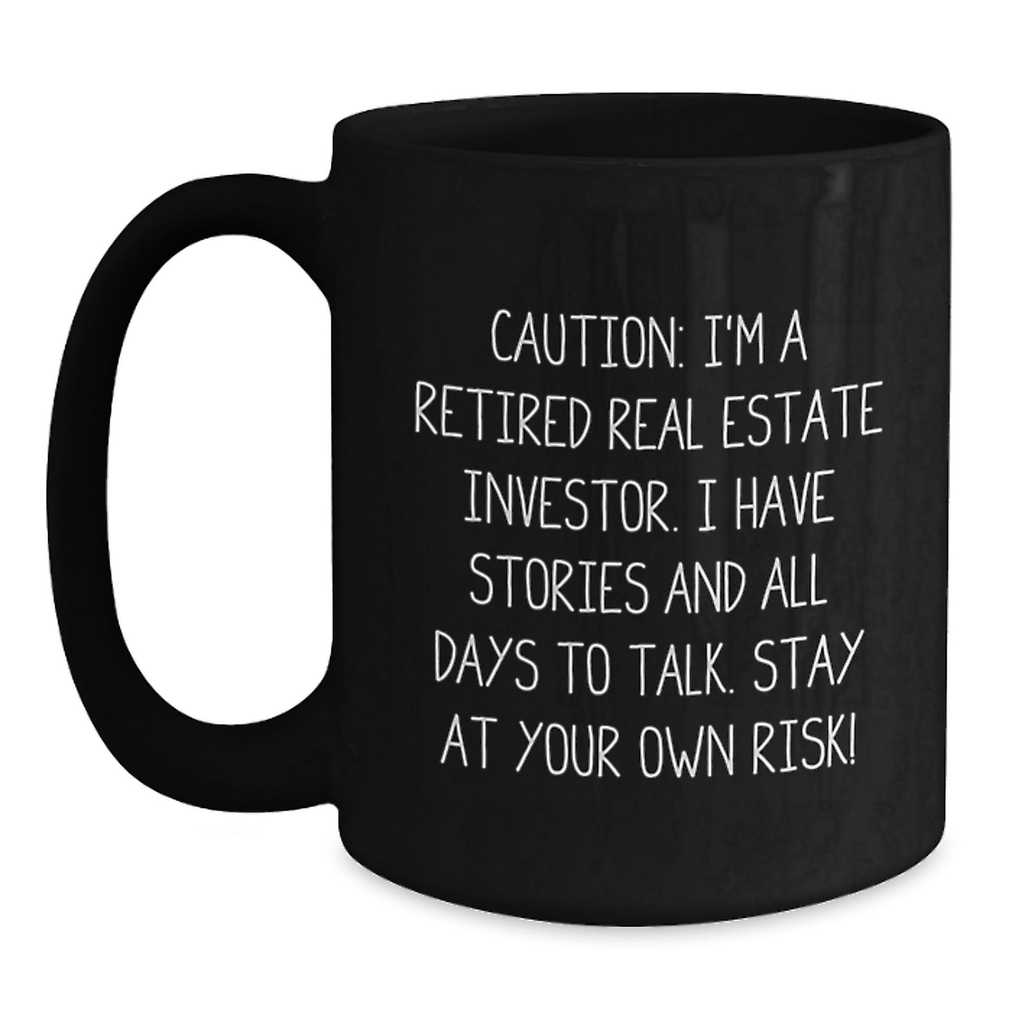 Funny Gift for Real Estate Investor Friends - Black Coffee Mug with Caution Quote - Perfect Christmas Unique Gifts from Men to Real Estate Investor Men - Main