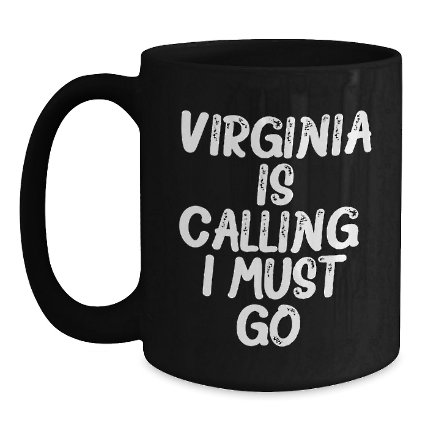 Virginia Calling Gifts from Family - Funny Black Coffee Mug for Graduation - Main