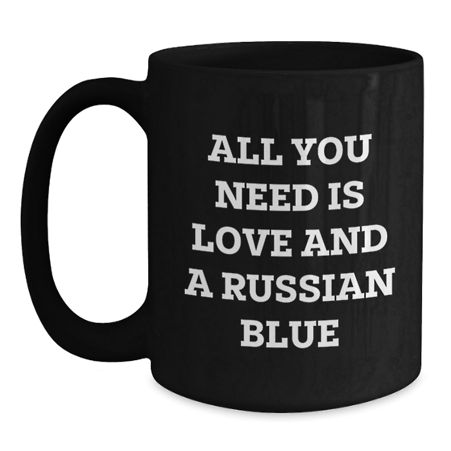 Russian Blue Cat Lovers Gifts, Inspirational Quote Black Coffee Mug, Graduation Unique Gifts from Friends to Family - Main