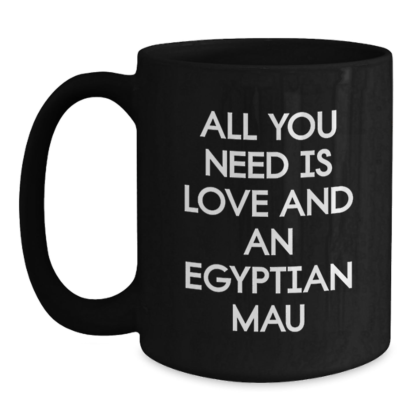 Egyptian Mau Cat Lovers Gifts from Family, Friends, or Coworkers - Inspirational Black Coffee Mug for Christmas Unique Presents - Main
