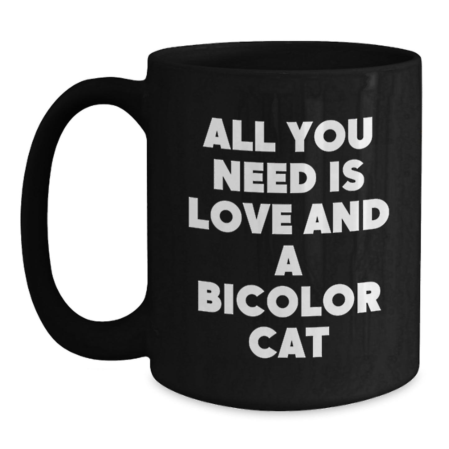 Bicolor Cat Gifts, Funny Quote Black Coffee Mug, Gifts for Bicolor Cat Lovers, Christmas Unique Mugs, Black 11oz/15oz Ceramic - Main