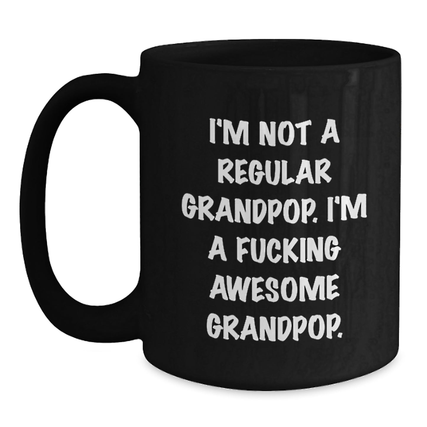 Funny Grandpop Gifts for Men, Black Coffee Mug, 'I'm Not A Regular Grandpop. I'm A F--king Awesome Grandpop.' Christmas Unique Gifts - Main