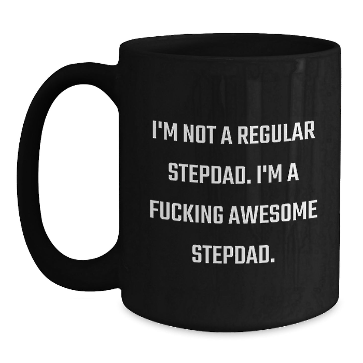 Funny Gifts from Men to Stepdads, Black Coffee Mugs for Christmas Unique Gifts, I'm Not A Regular Stepdad Mugs - Main