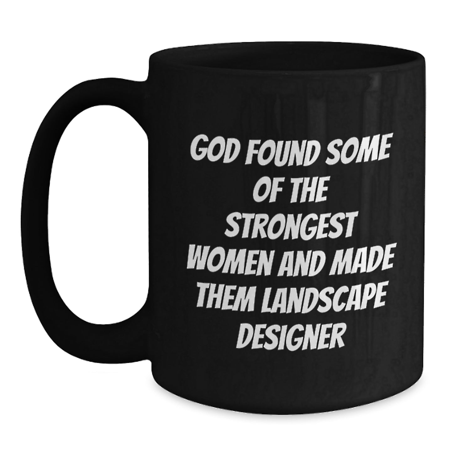 Funny Landscape Designer Gifts for Him or Her, Black Coffee Mug, Gifts from Friends to Family, Unique Christmas Unique Gifts for Women or Men - Main