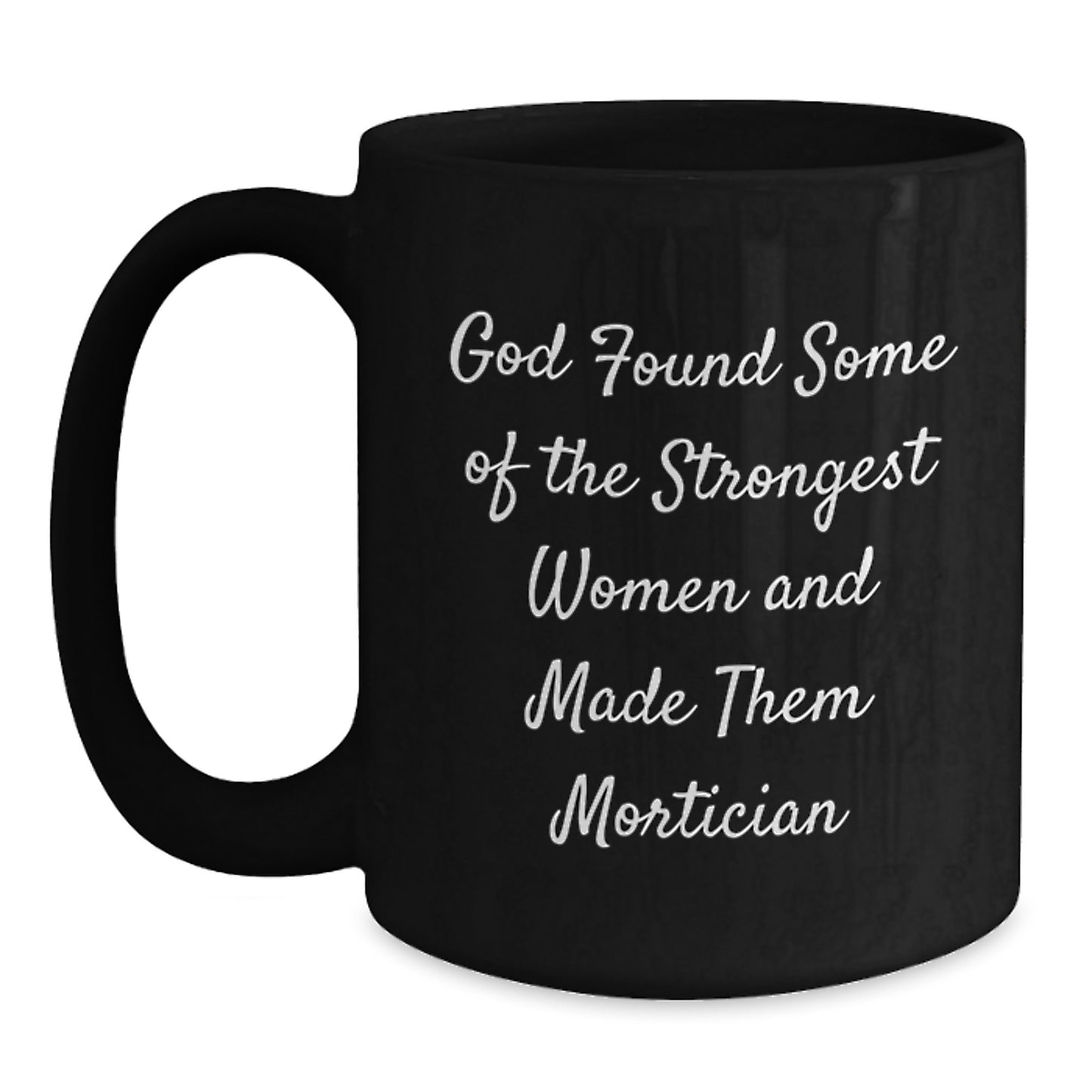 Funny Mortician Gifts, Unique Black Coffee Mugs for Mortician Women, Christmas Unique Gifts from Men - Main