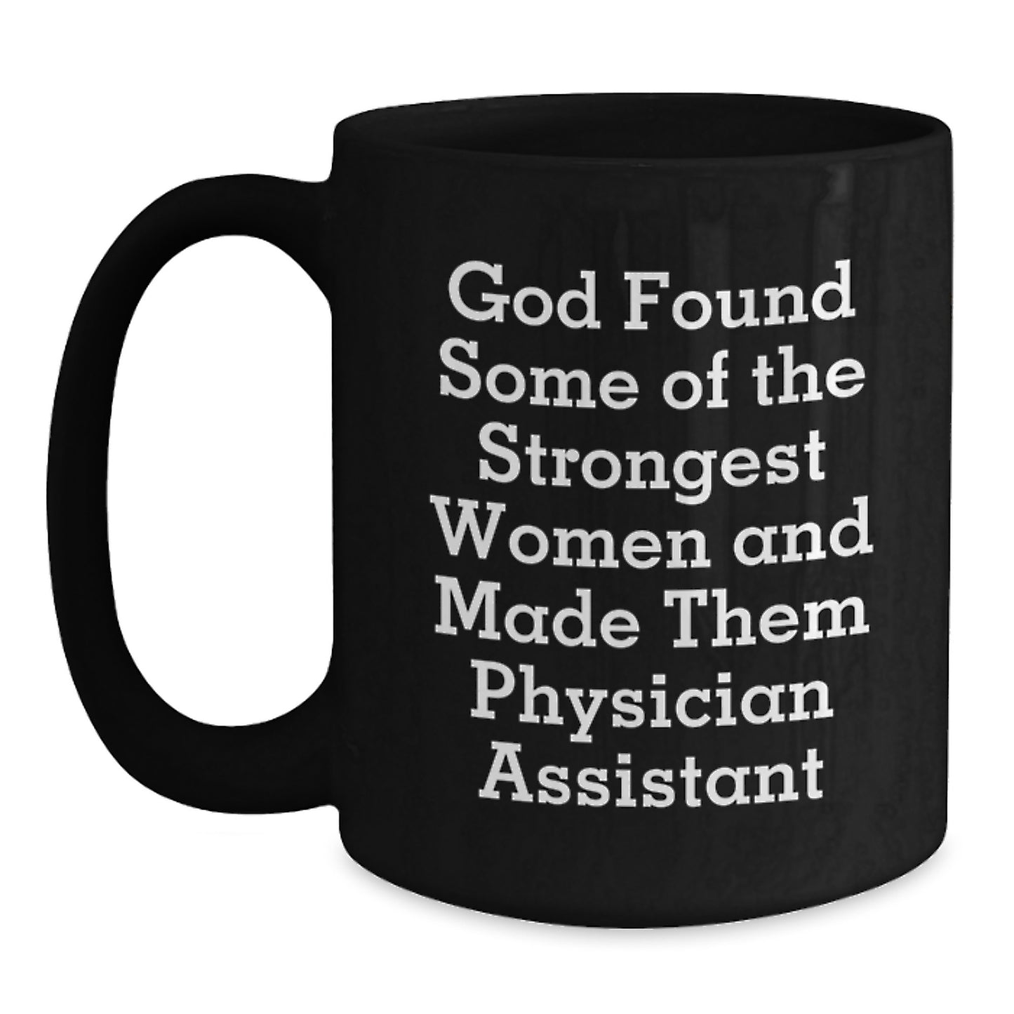 Funny Physician Assistant Gifts for Women, Inspirational Black Coffee Mug with Physician Assistant Quote, Gifts from Women for Physician Assistant Friends at Christmas - Main