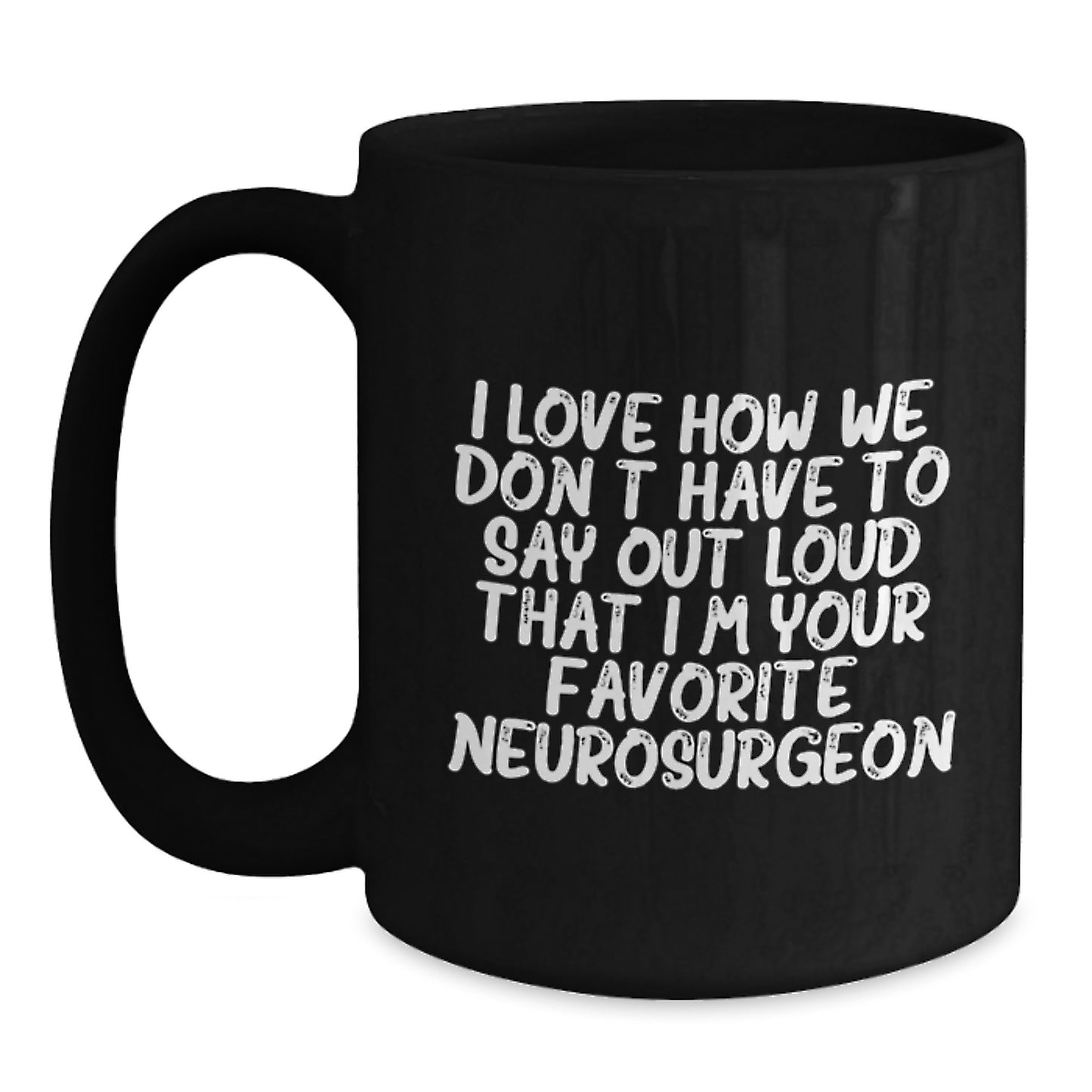 Funny Neurosurgeon Gifts for Him Black Coffee Mug from Friends and Family at Christmas Unique Gifts - Main