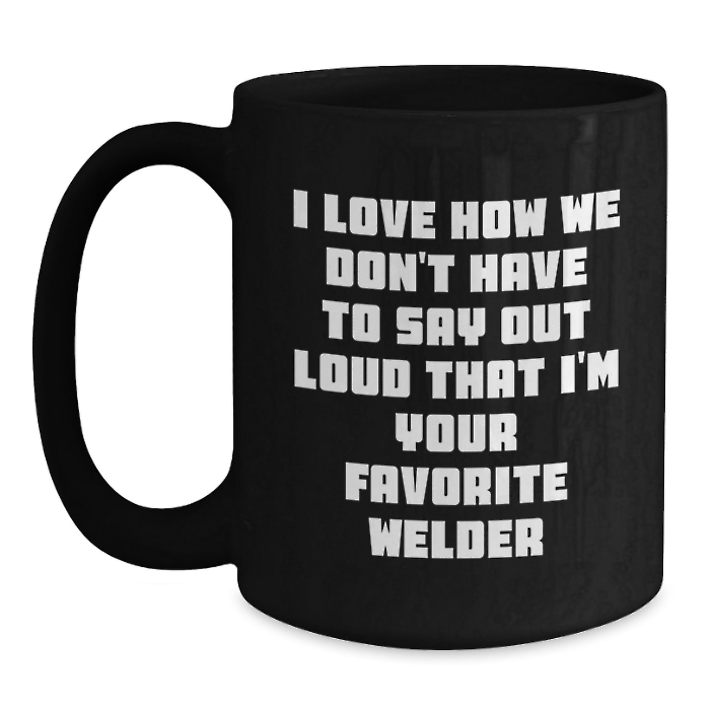 Welder Gifts from Friends, Funny Quotes, Black Coffee Mugs for Graduation, Favorite Welder, Gifts for Welder - Main
